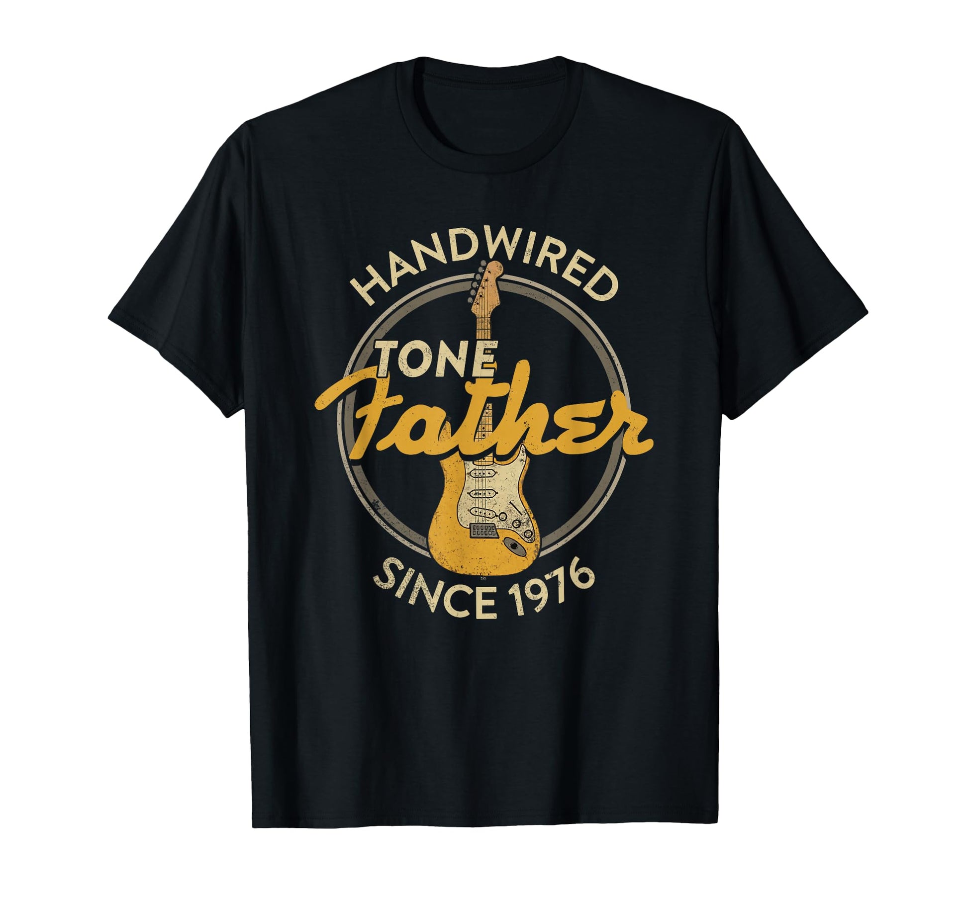 Guitar Dad Handwired Since 1976 Tone Father T-Shirt - Graphic Print Unisex - T-Shirt, Sweatshirt, Hoodie