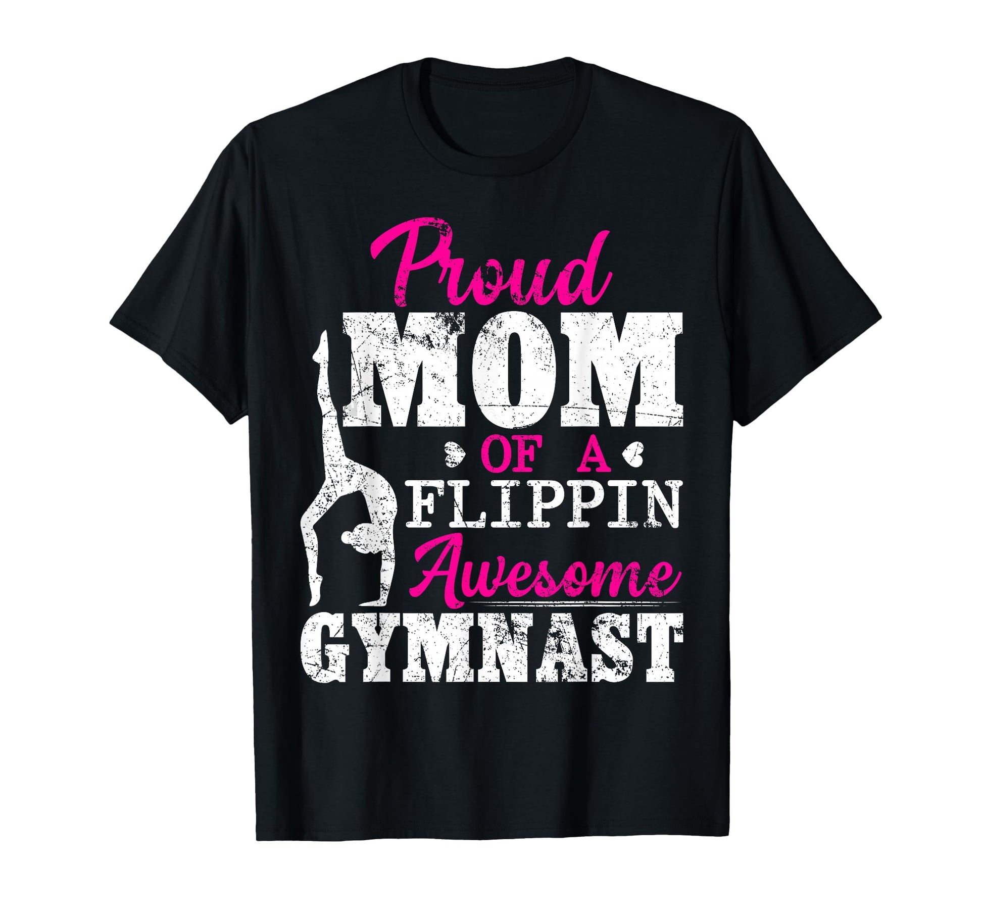 Proud Mom Flippin Awesome Gymnast T-Shirt - Unique Graphic Unisex - T-Shirt, Sweatshirt, Hoodie