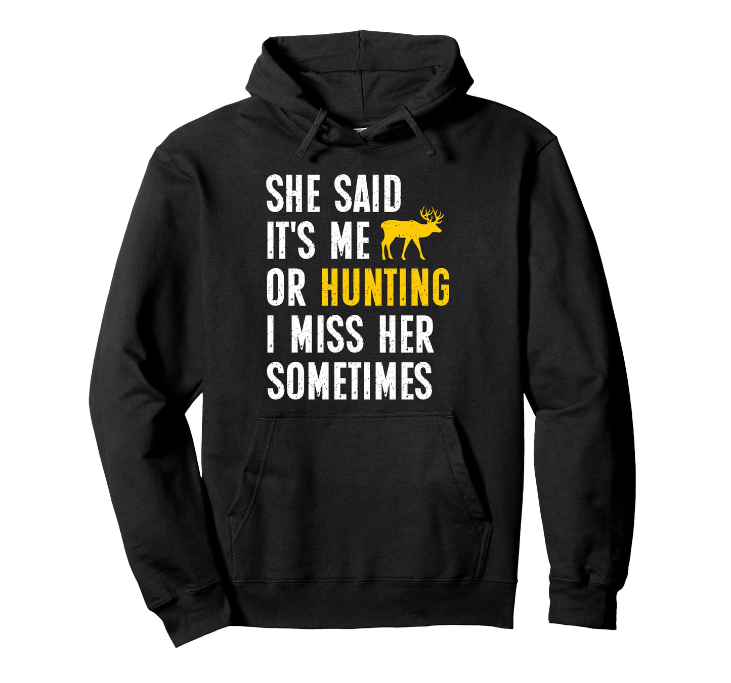 Hunt She Said Me Or Hunting Funny Hoodie - Aesthetic Graphic Men Women - T-Shirt, Sweatshirt, Hoodie