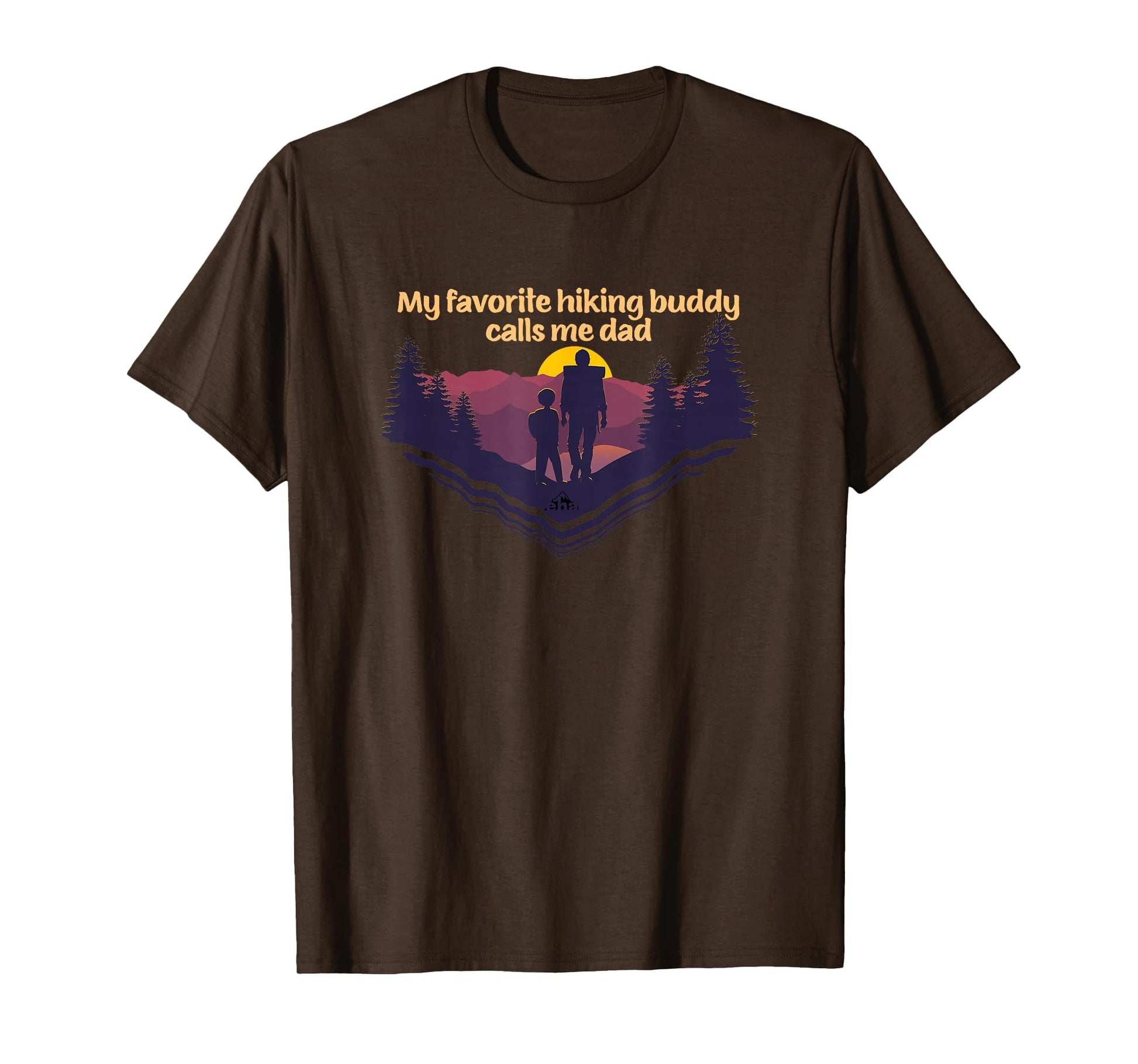 My Favorite Hiking Buddy Calls Me Dad T-Shirt - Fun Novelty Design Unisex - T-Shirt, Sweatshirt, Hoodie