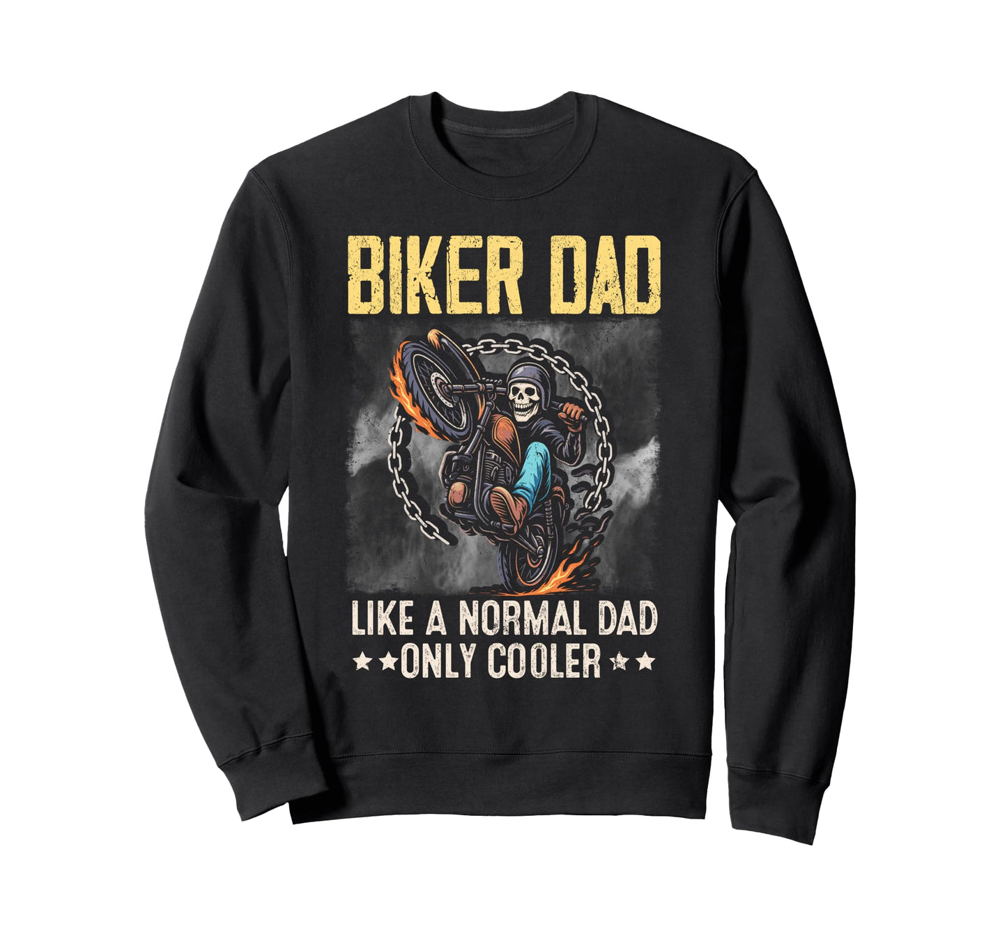 Biker Dad Motorcycle Father Day Sweatshirt - Fun Novelty Design Unisex - T-Shirt, Sweatshirt, Hoodie