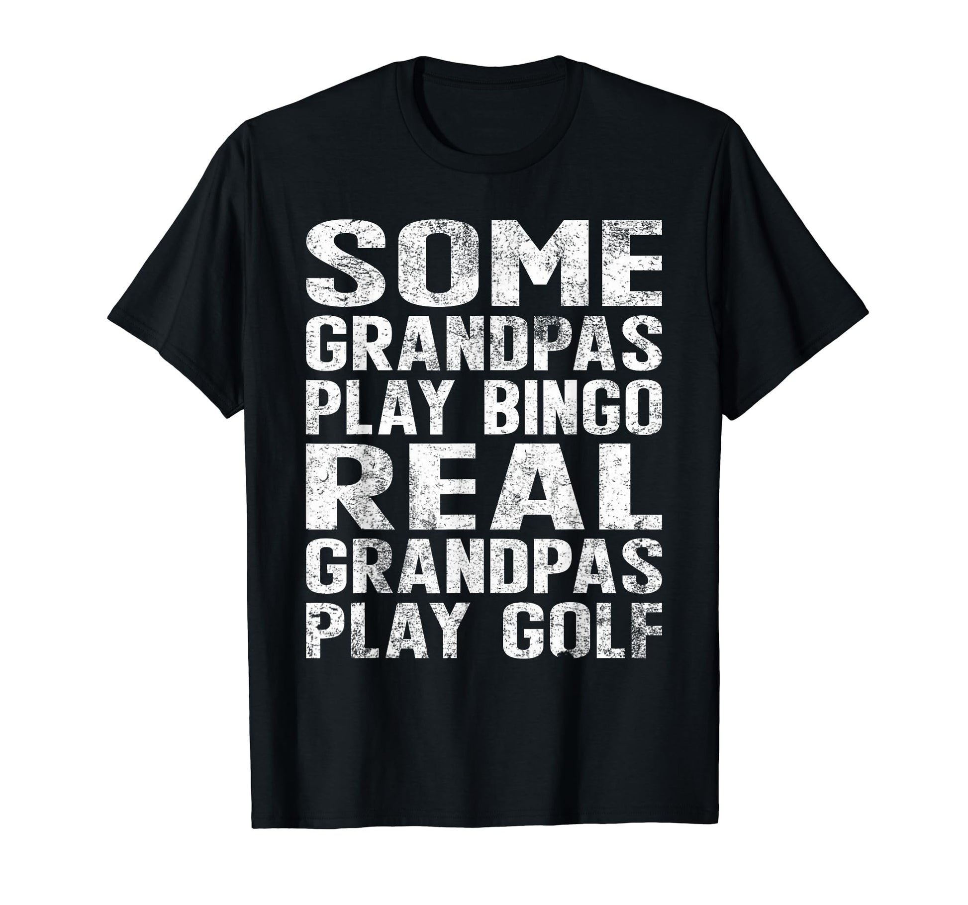 Mens Some Grandpas Play Bingo Real T-Shirt - Aesthetic Graphic for Adults - T-Shirt, Sweatshirt, Hoodie