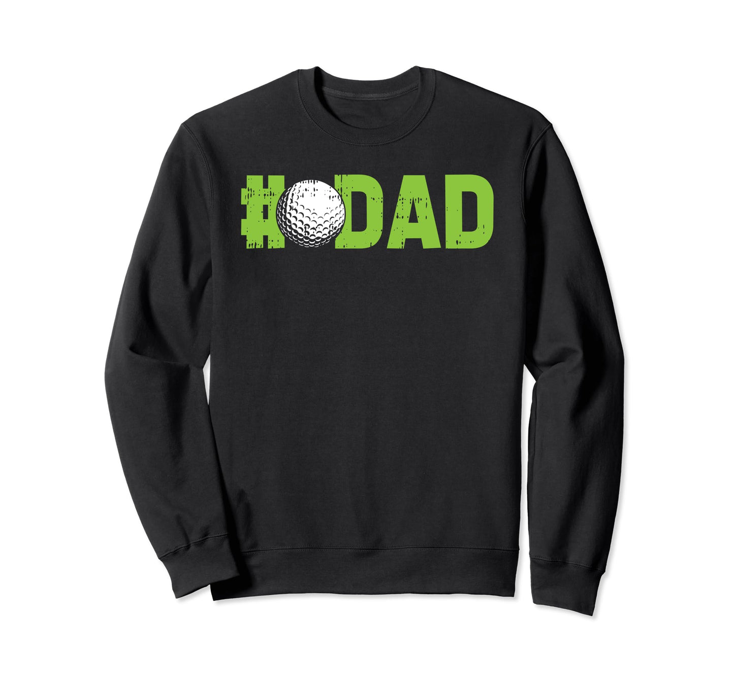 Golf Dad Fathers Day Golfer Papa Sweatshirt - Aesthetic Graphic for Adults - T-Shirt, Sweatshirt, Hoodie