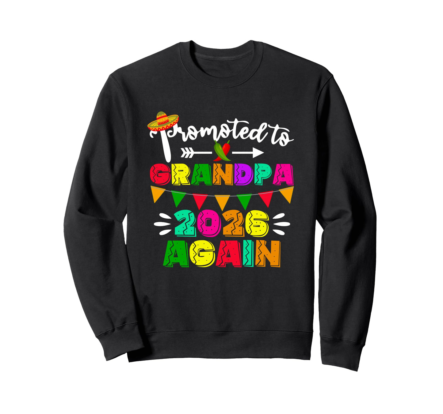 Promoted To Grandpa Again 2026 Cinco Sweatshirt - Minimalist Print Unisex - T-Shirt, Sweatshirt, Hoodie