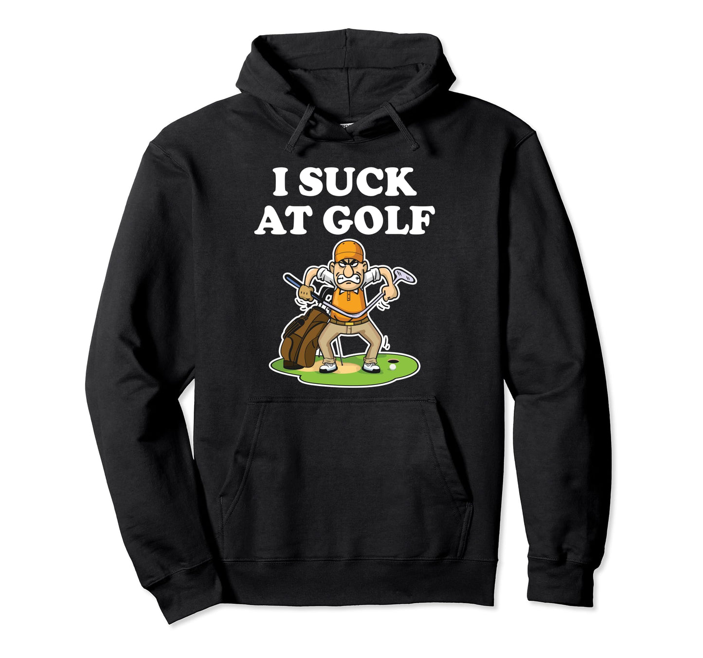 I Suck Golf Loser Golfer Golf Buddy Hoodie - Streetwear Style Men Women - T-Shirt, Sweatshirt, Hoodie