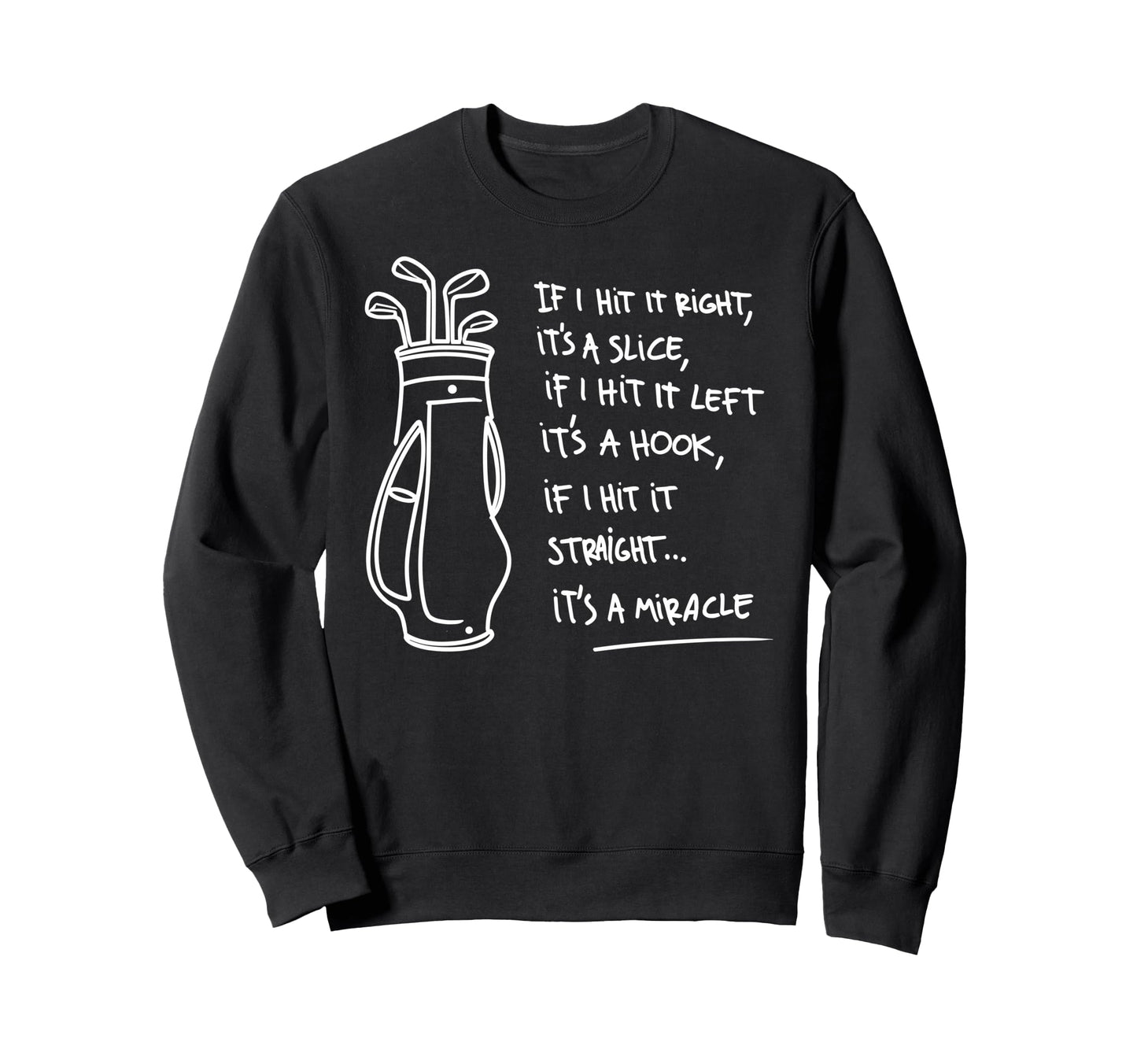 Golf Golfing Golf Player Golfer Funny Sweatshirt - Novelty Apparel Unisex - T-Shirt, Sweatshirt, Hoodie