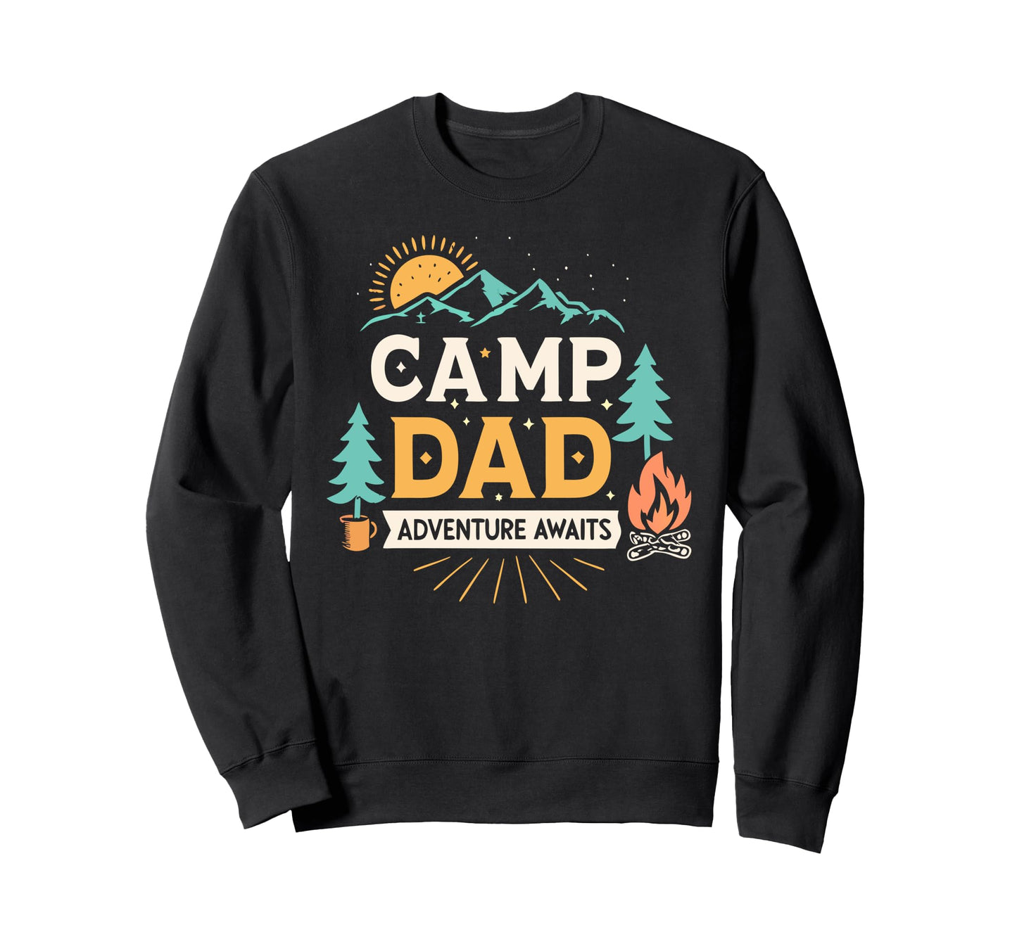 Camp Dad Camping Father Adventure Sweatshirt - Novelty Apparel Men Women - T-Shirt, Sweatshirt, Hoodie