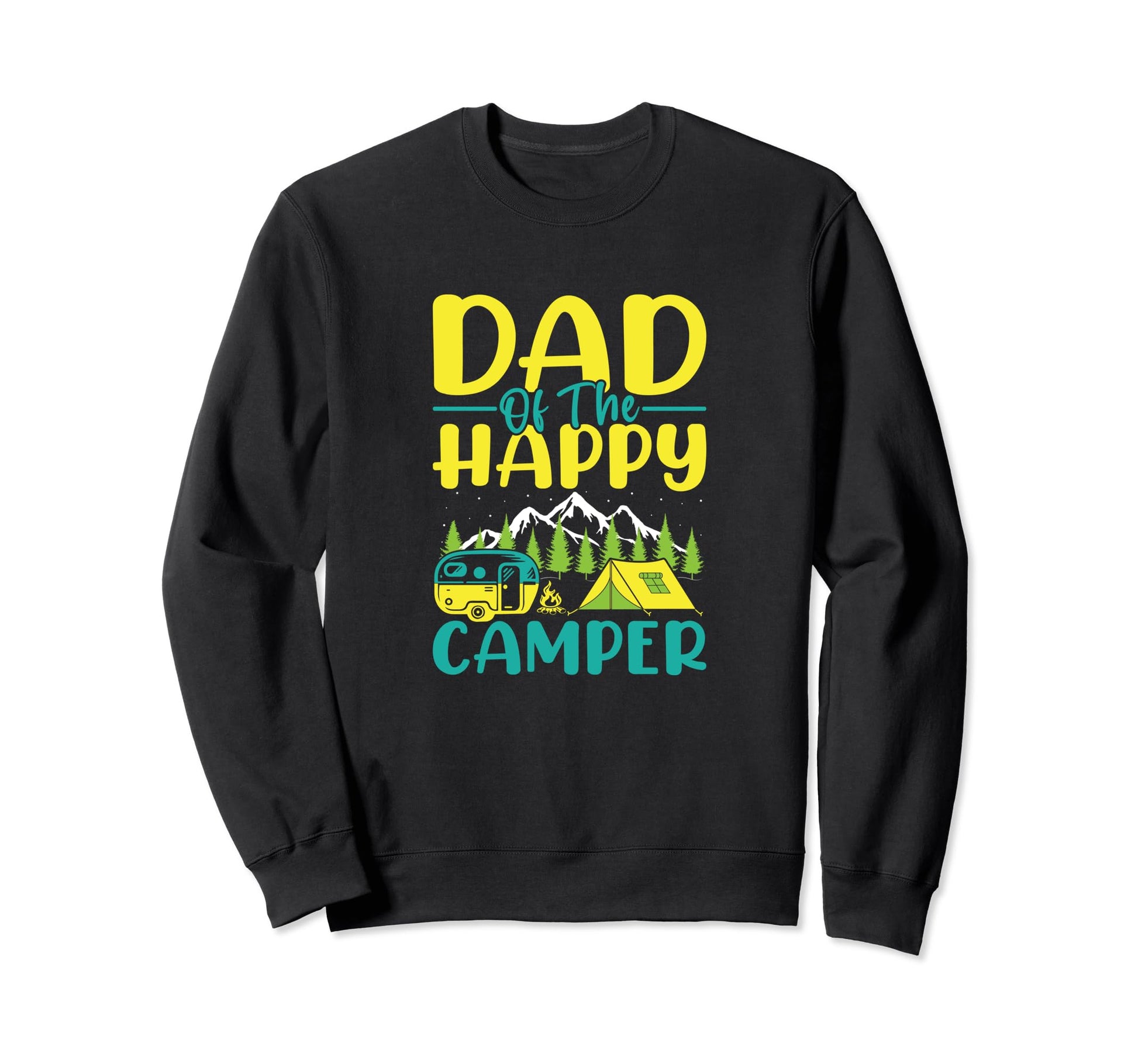 Dad Happy Camper Funny Family Sweatshirt - Custom Art Print for Adults - T-Shirt, Sweatshirt, Hoodie