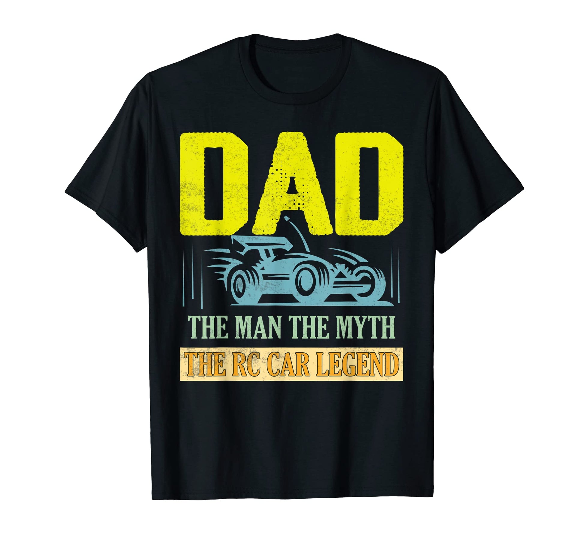 Dad Myth Rc Car Legend Remote Control T-Shirt - Unique Graphic Men Women - T-Shirt, Sweatshirt, Hoodie