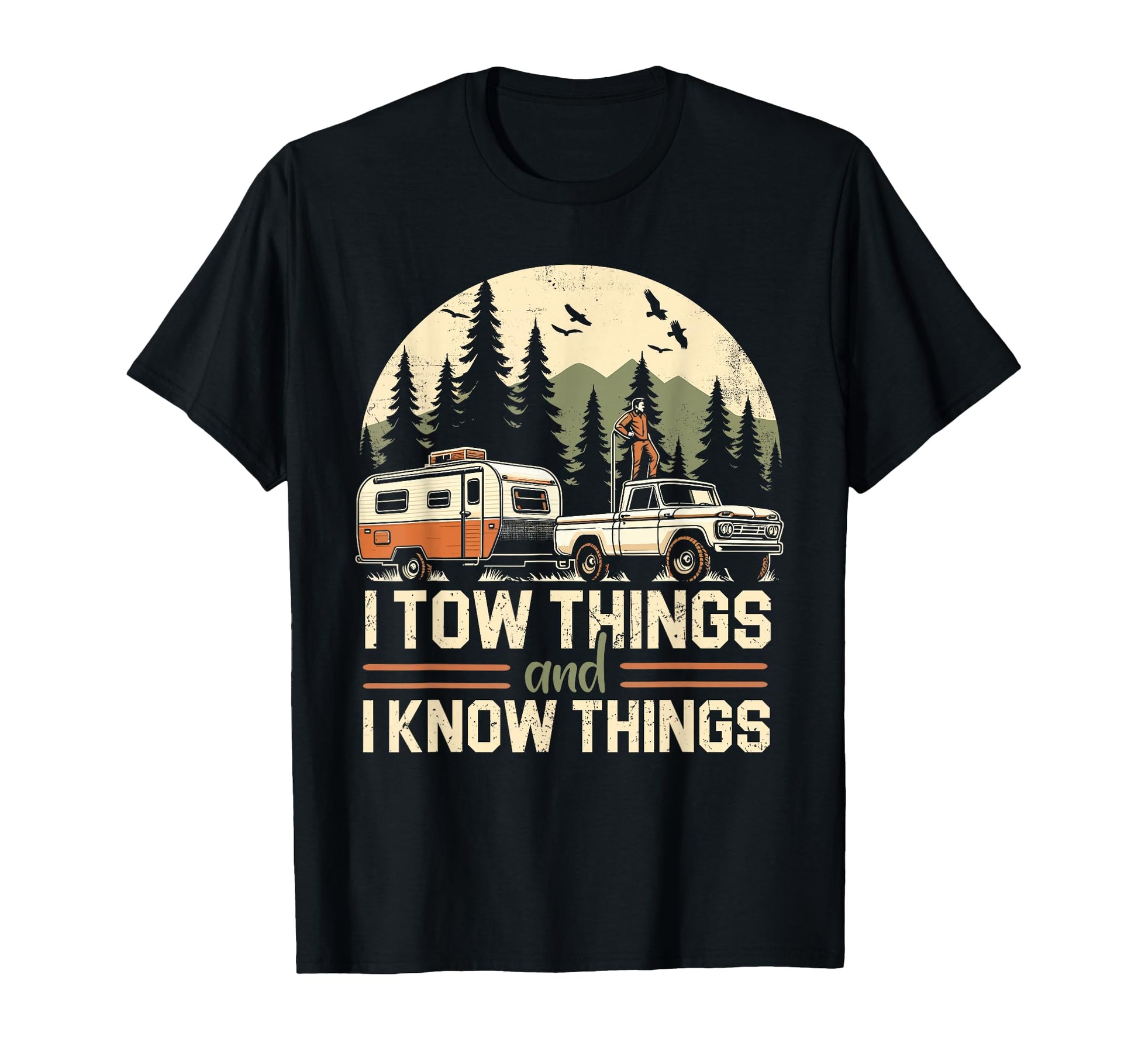 I Tow Things And I Know Things Fathers T-Shirt - Novelty Apparel Men Women - T-Shirt, Sweatshirt, Hoodie