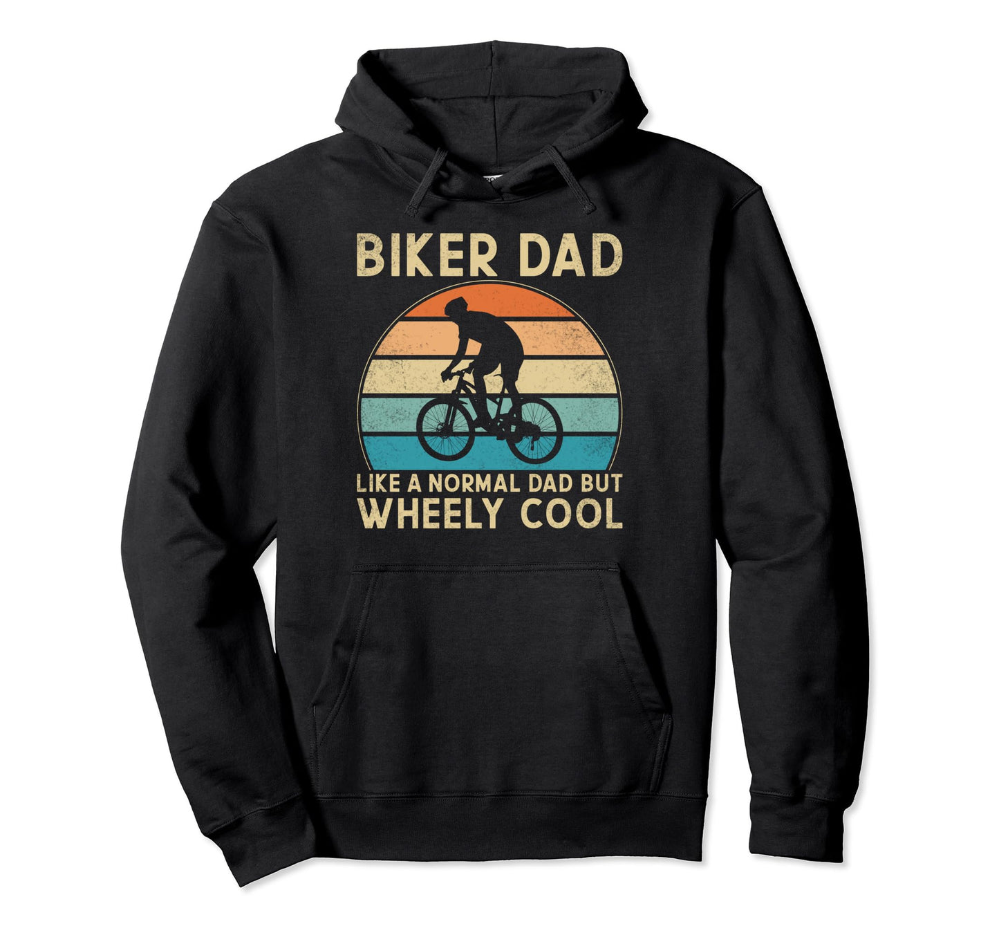 Biker Dad Like Normal Dad Wheely Cooler Hoodie - Streetwear Style Unisex - T-Shirt, Sweatshirt, Hoodie
