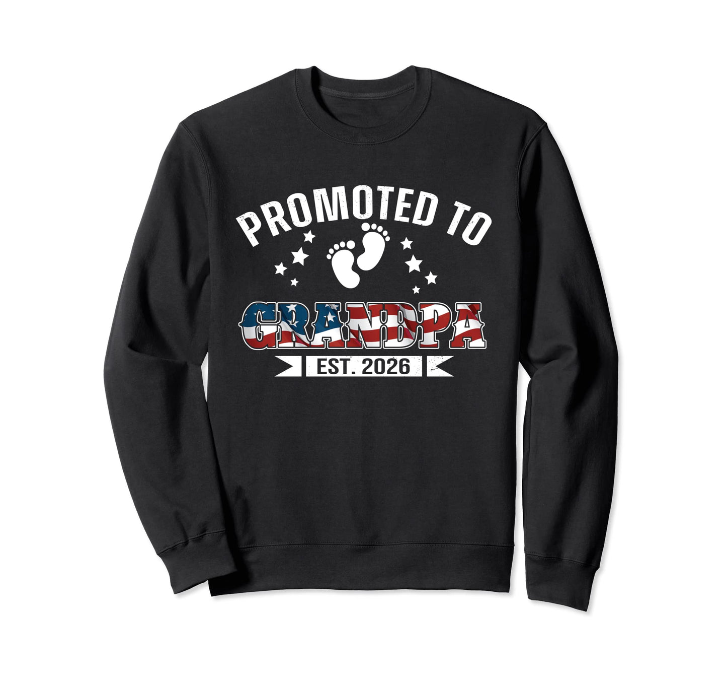Promoted To Grandpa Est 2026 Us Sweatshirt - Trendy Graphic Men Women - T-Shirt, Sweatshirt, Hoodie