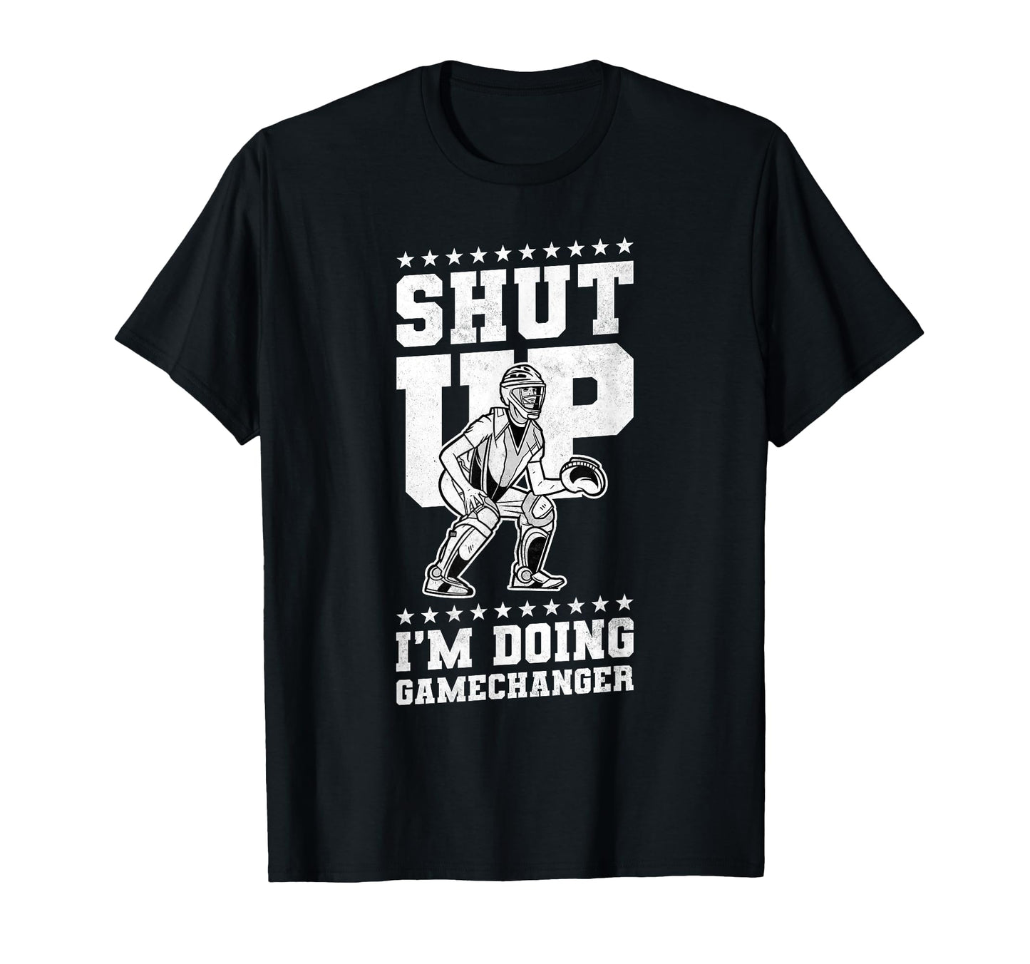 Shut Up Im Doing Gamechanger Baseball T-Shirt - Casual Everyday Wear Unisex - T-Shirt, Sweatshirt, Hoodie