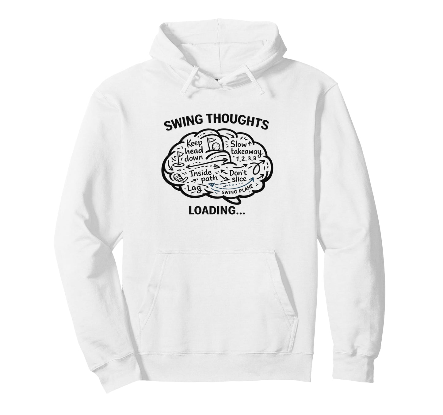 Swing Thoughts Loading Funny Golfer Gifts Hoodie - Custom Art Print Unisex - T-Shirt, Sweatshirt, Hoodie