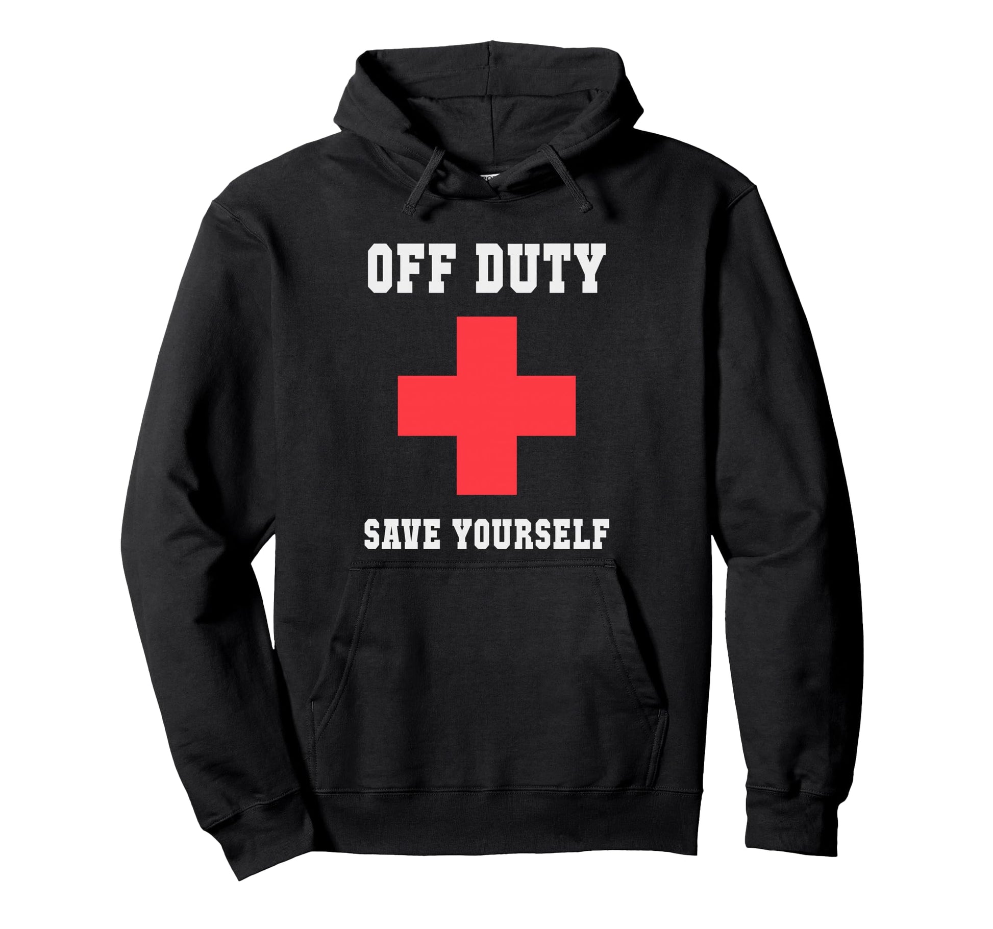 Off Duty Save Yourself Nurse Camp Hoodie - Aesthetic Graphic Unisex - T-Shirt, Sweatshirt, Hoodie