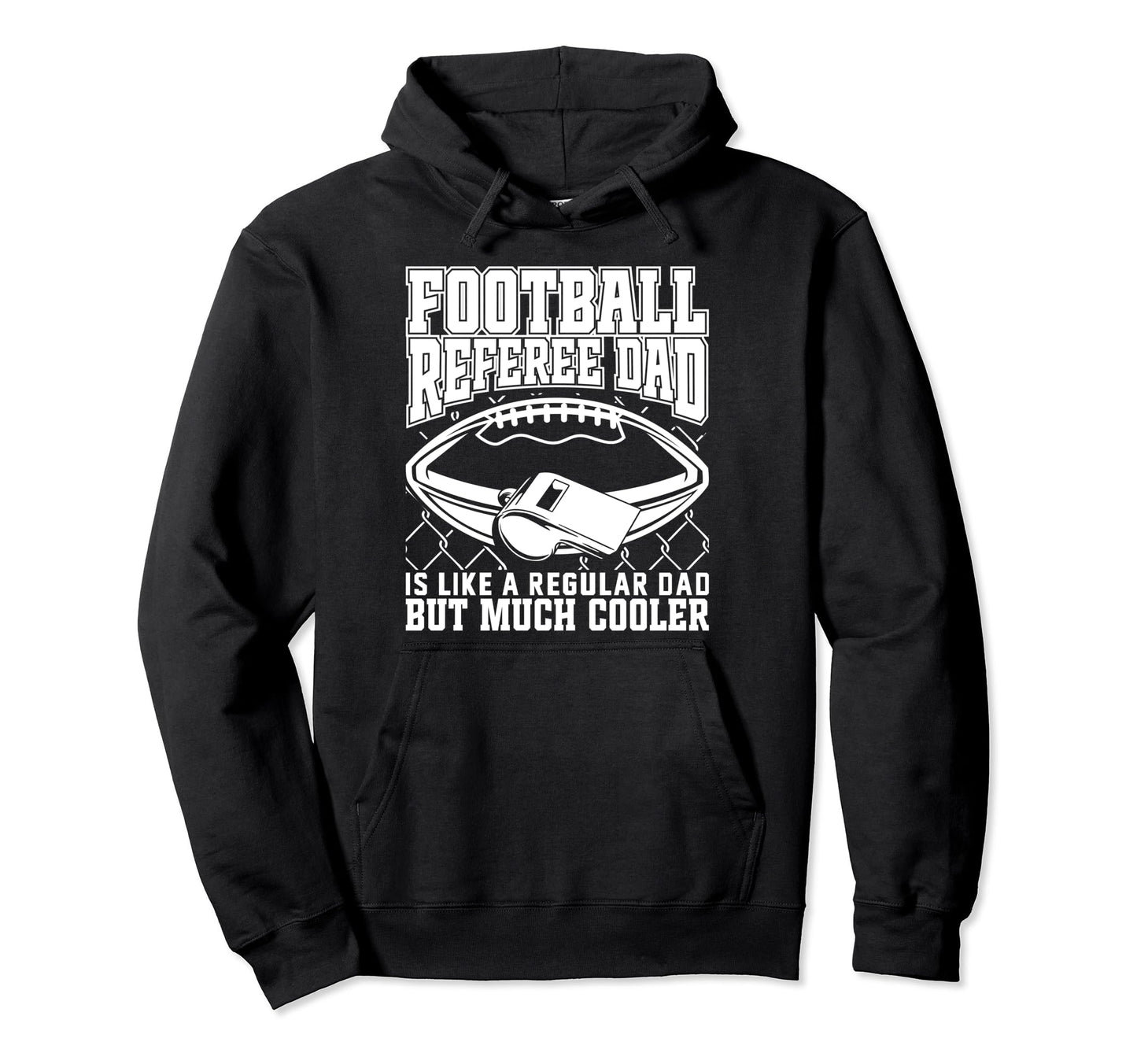 Football Referee Dad Is Like Regular Dad Hoodie - Streetwear Style Unisex - T-Shirt, Sweatshirt, Hoodie
