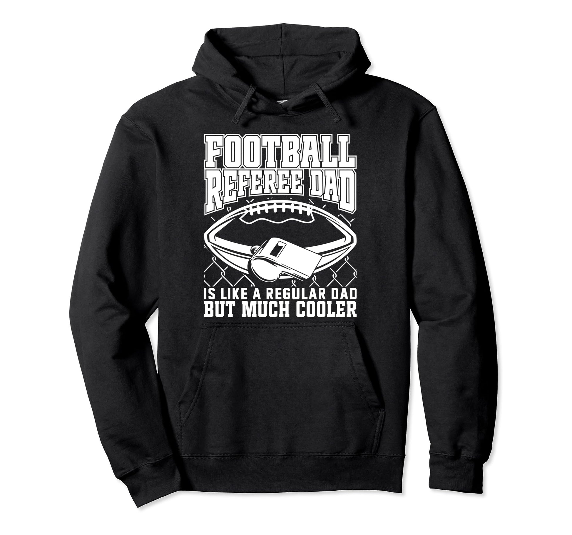 Football Referee Dad Is Like Regular Dad Hoodie - Streetwear Style Unisex - T-Shirt, Sweatshirt, Hoodie