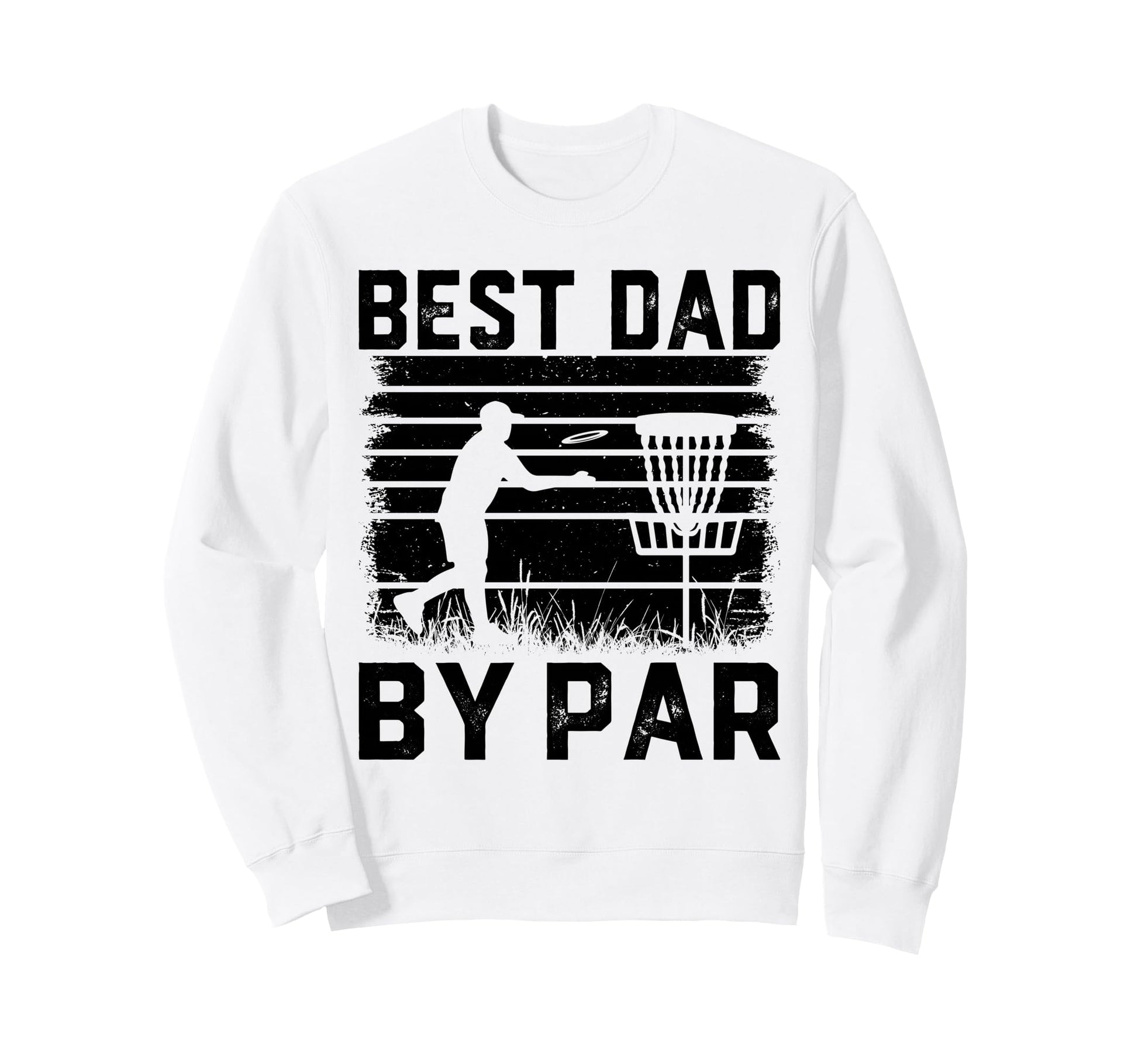 Best Dad Bar Disc Golf Lovers Funny Sweatshirt - Graphic Print for Adults - T-Shirt, Sweatshirt, Hoodie