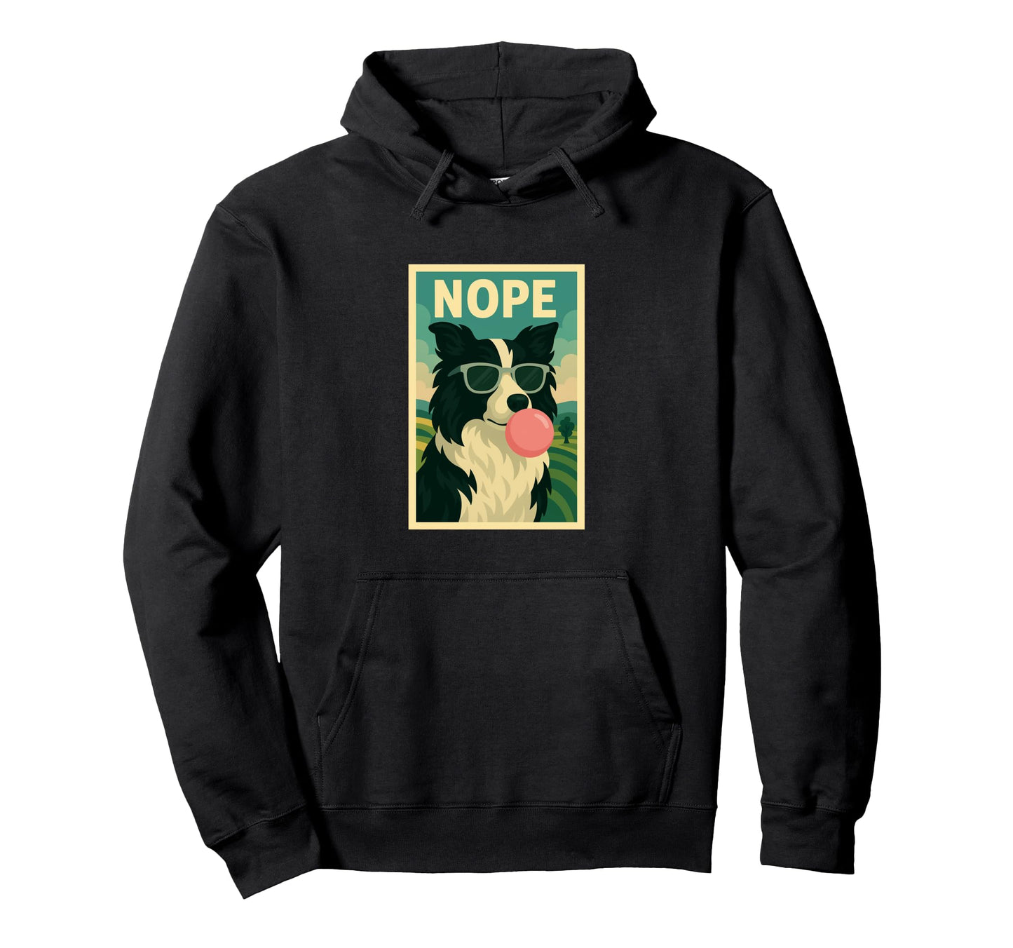 Border Collie Nope Chewing Gum Bubble Hoodie - Custom Art Print Men Women - T-Shirt, Sweatshirt, Hoodie
