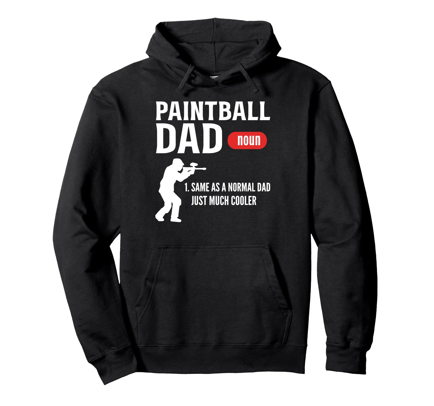 Paintball Dad Same As Normal Dad Hoodie - Fun Novelty Design for Adults - T-Shirt, Sweatshirt, Hoodie