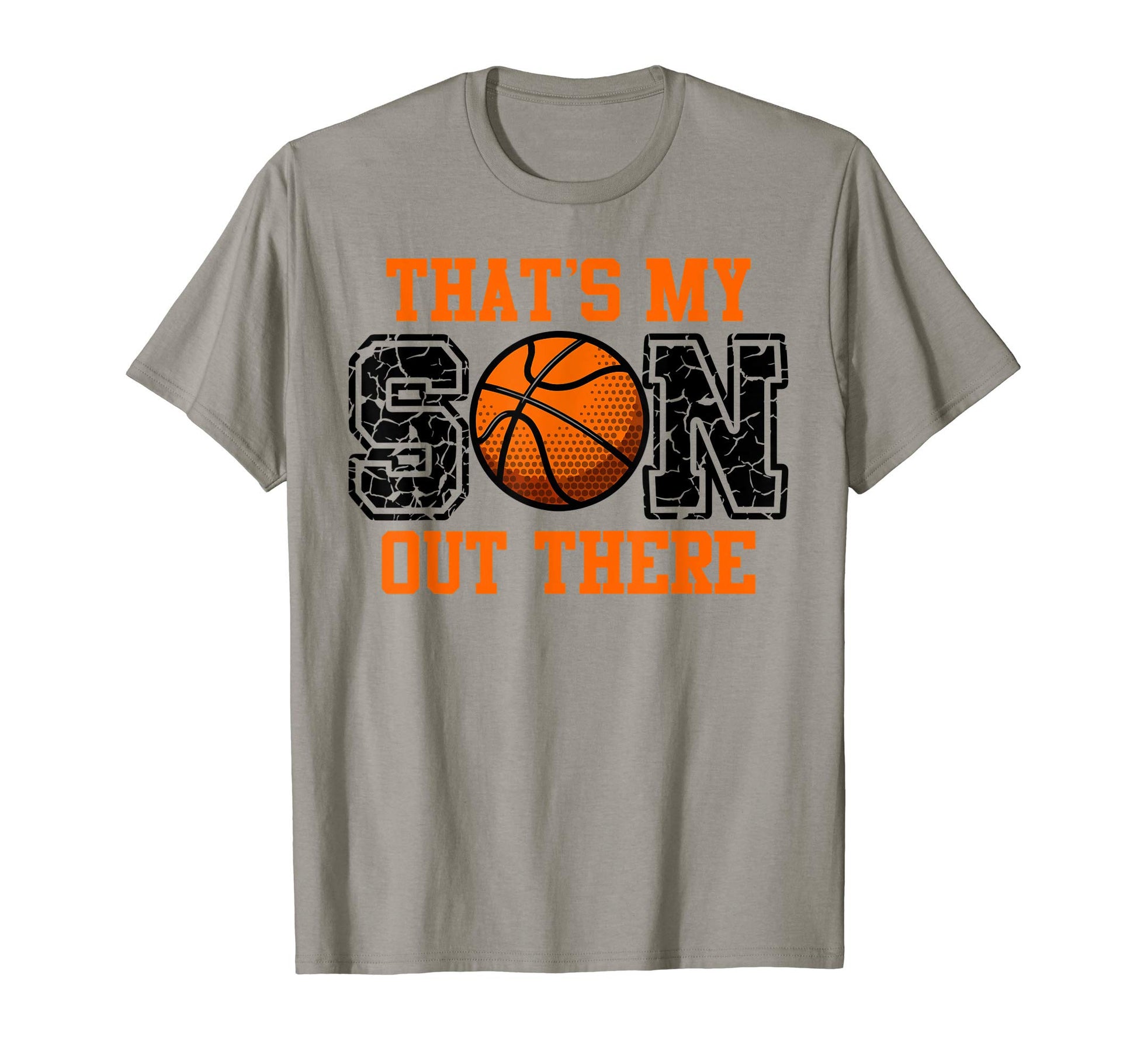 Thats My Son Out There Basketball Dad T-Shirt - Novelty Apparel Unisex - T-Shirt, Sweatshirt, Hoodie