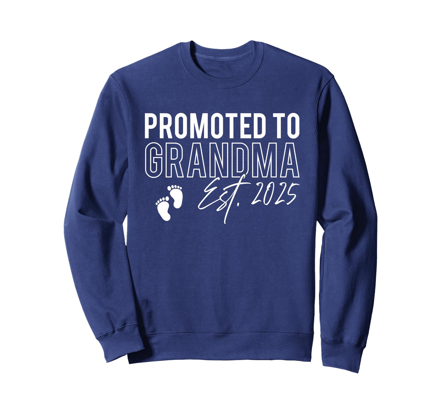 Promoted To Grandma 2025 New Soon Sweatshirt - Custom Art Print Men Women - T-Shirt, Sweatshirt, Hoodie
