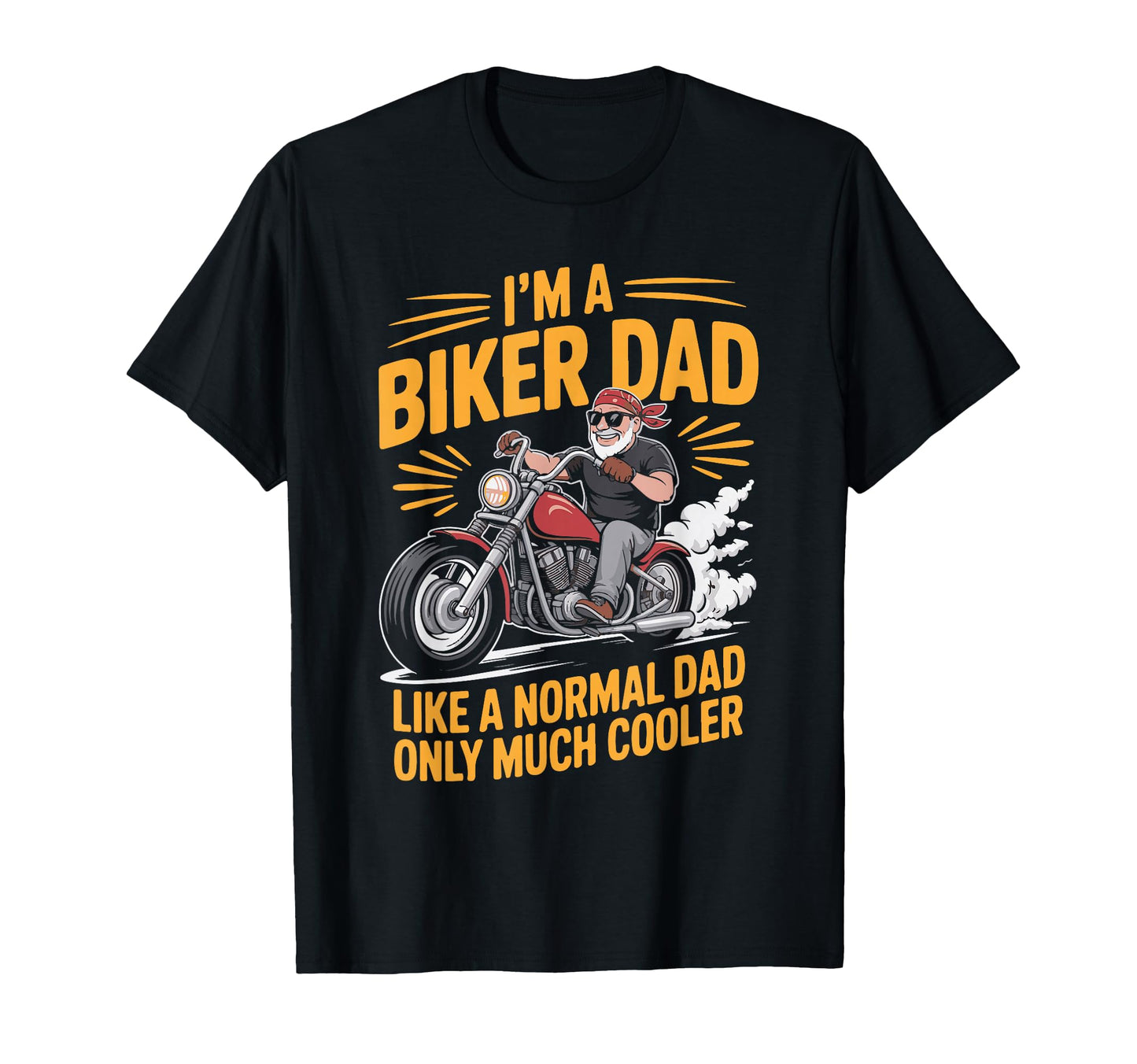 Funny Best Biker Dad Motorcycle Rider T-Shirt - Custom Art Print Men Women - T-Shirt, Sweatshirt, Hoodie