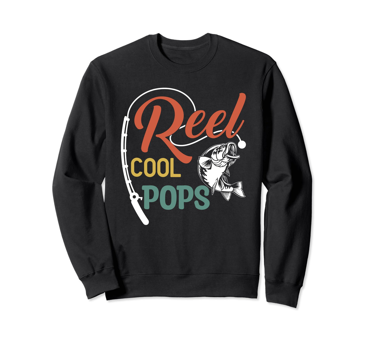 Fishing Reel Pops Fathers Day Fisherman Sweatshirt - Graphic Print Unisex - T-Shirt, Sweatshirt, Hoodie