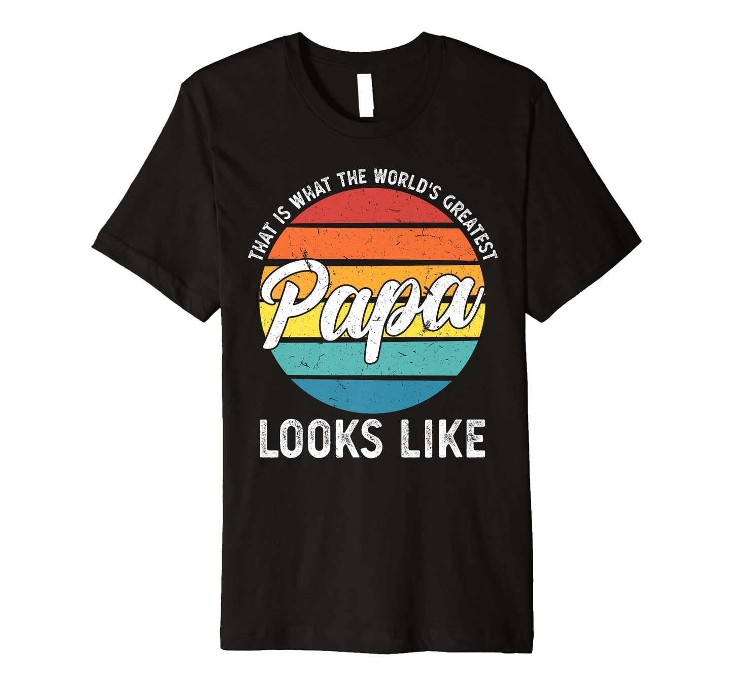 Mens That Is What Worlds Greatest Papa T-Shirt - Unique Graphic for Adults - T-Shirt, Sweatshirt, Hoodie