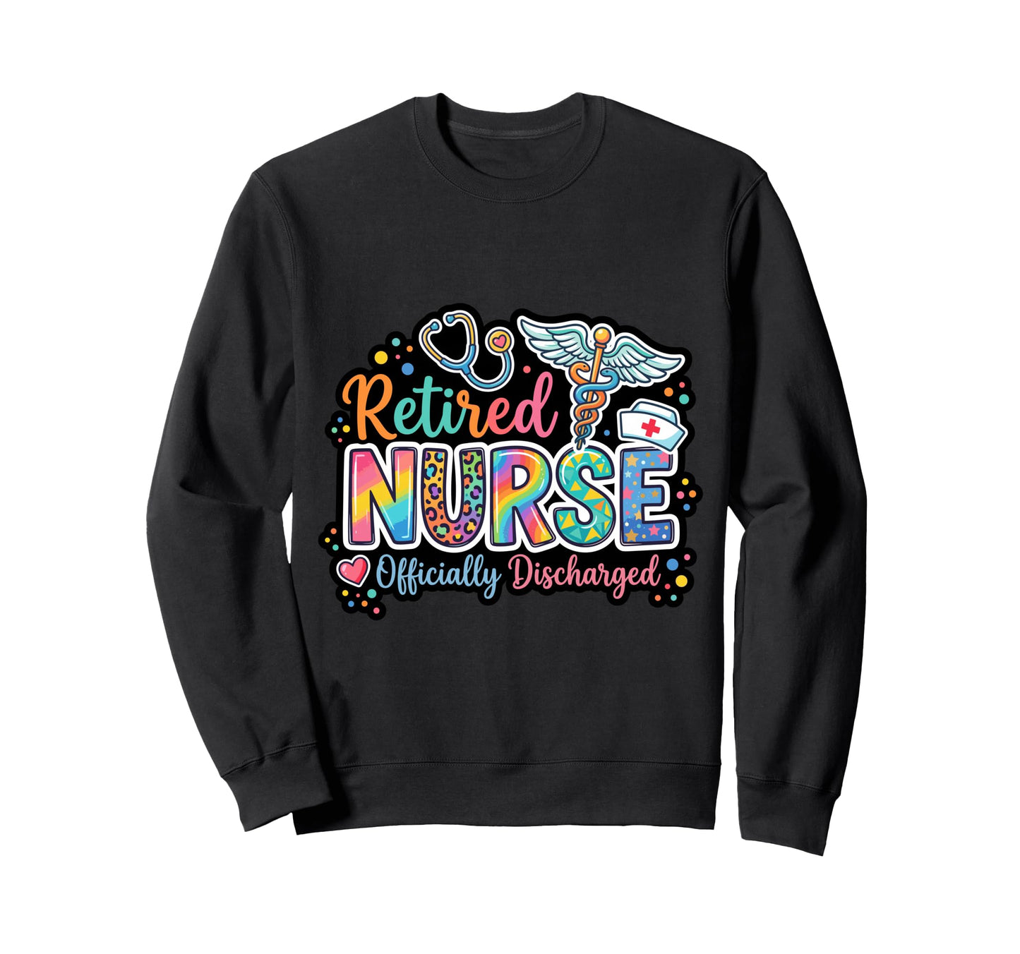 Retired Nurse Officially Sweatshirt - Minimalist Print Men Women - T-Shirt, Sweatshirt, Hoodie