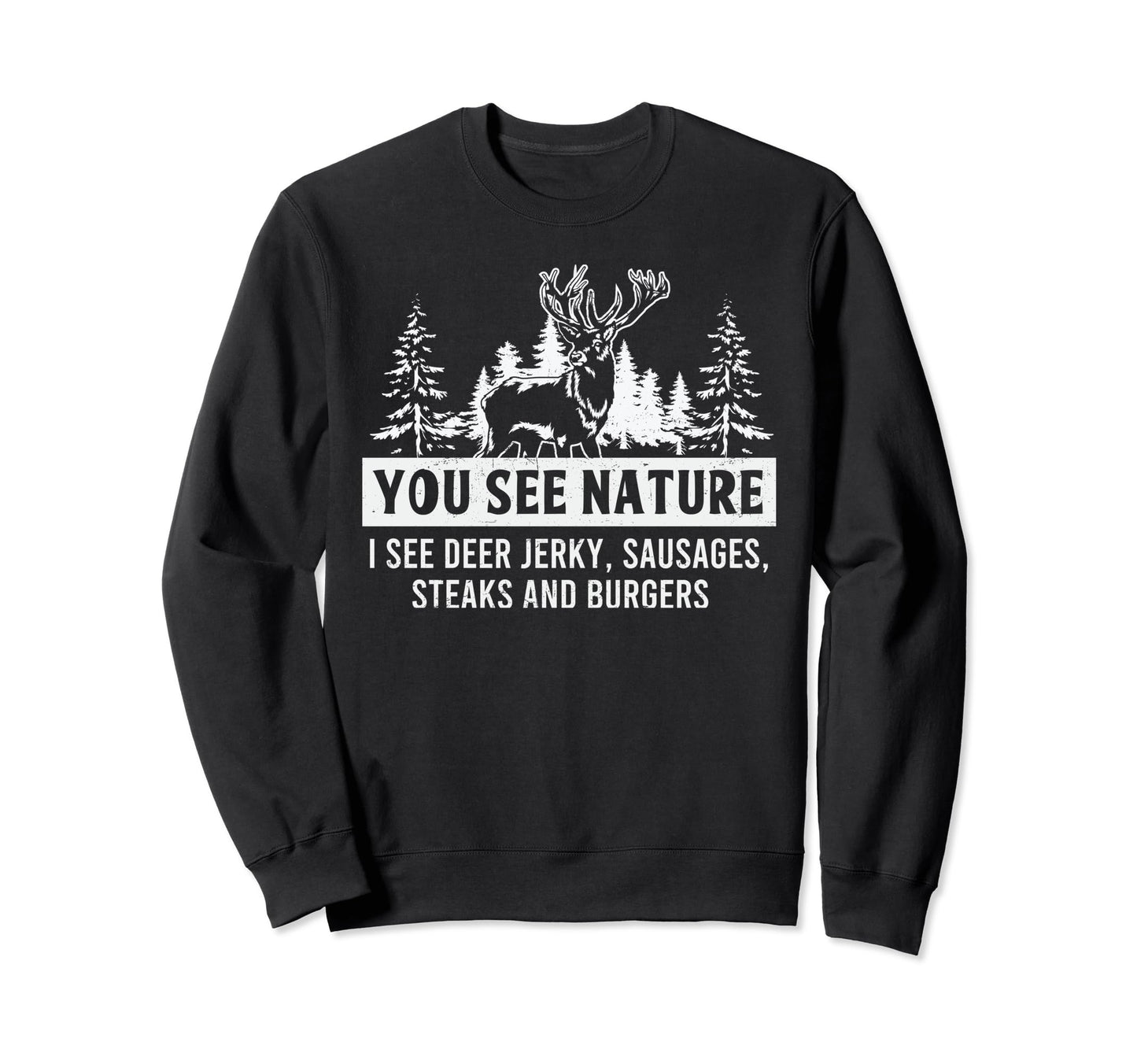 Buck Deer Hunt Deer Hunting Dad Sweatshirt - Unique Graphic for Adults - T-Shirt, Sweatshirt, Hoodie