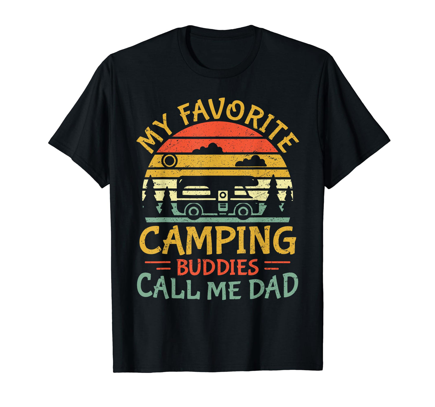 My Favorite Camping Buddies Call Me T-Shirt - Custom Art Print for Adults - T-Shirt, Sweatshirt, Hoodie