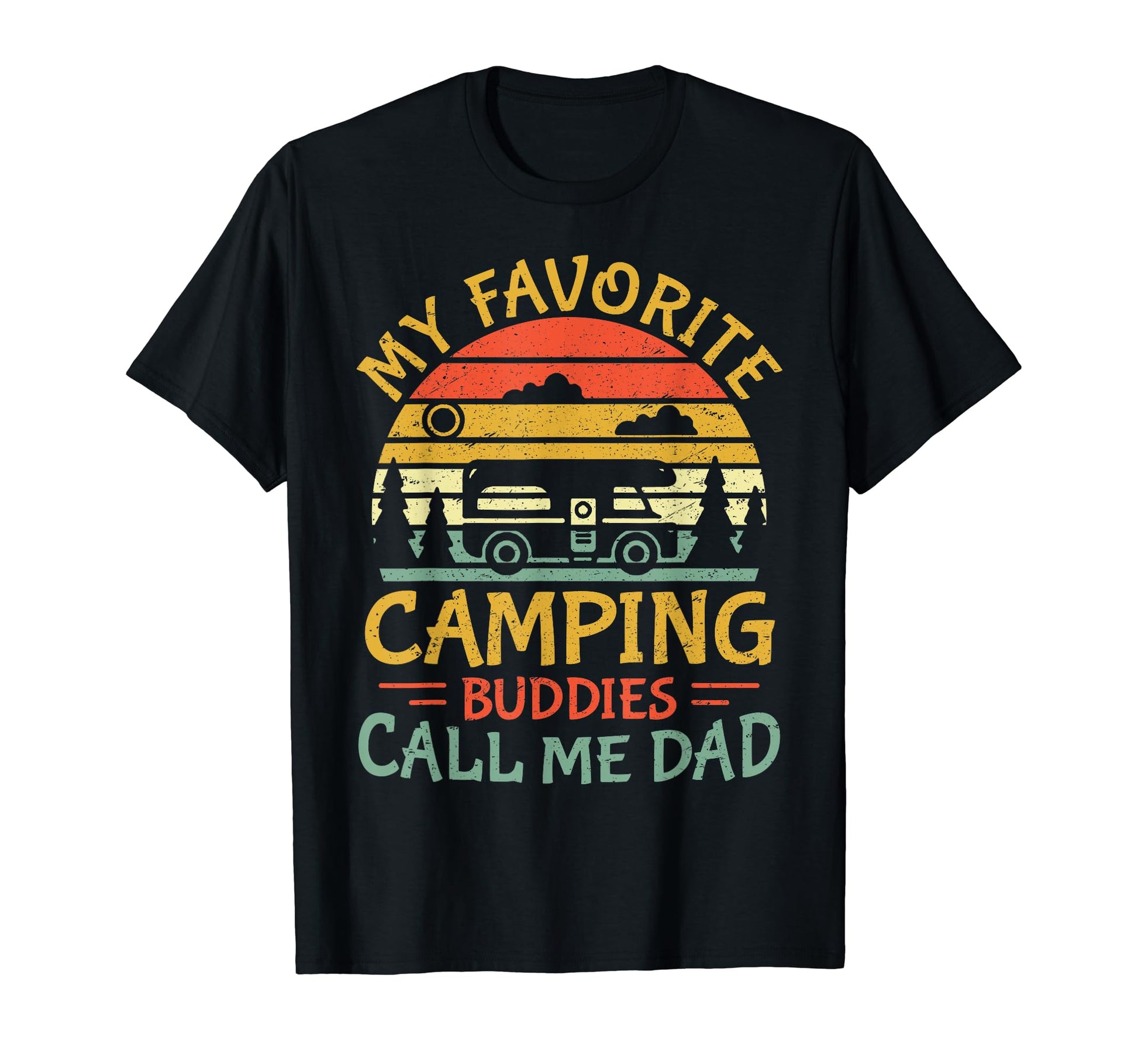 My Favorite Camping Buddies Call Me T-Shirt - Custom Art Print for Adults - T-Shirt, Sweatshirt, Hoodie