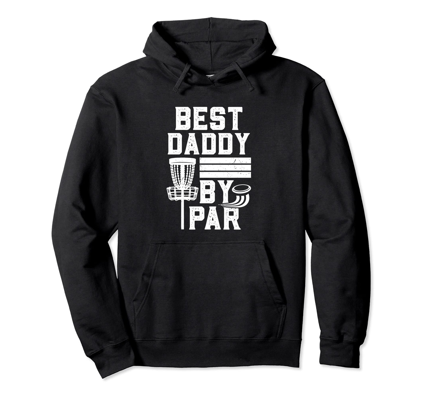 Best Daddy Par Fathers Day Papa Dad Hoodie - Custom Art Print for Adults - T-Shirt, Sweatshirt, Hoodie
