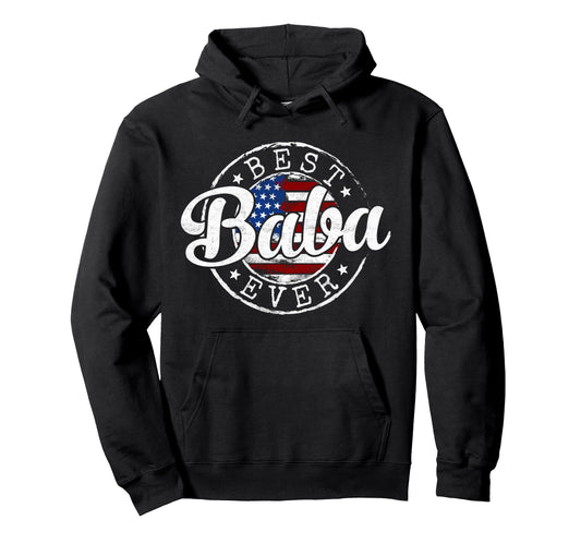 Best Baba Ever Usa Flag Stamp Hoodie - Casual Everyday Wear for Adults - T-Shirt, Sweatshirt, Hoodie