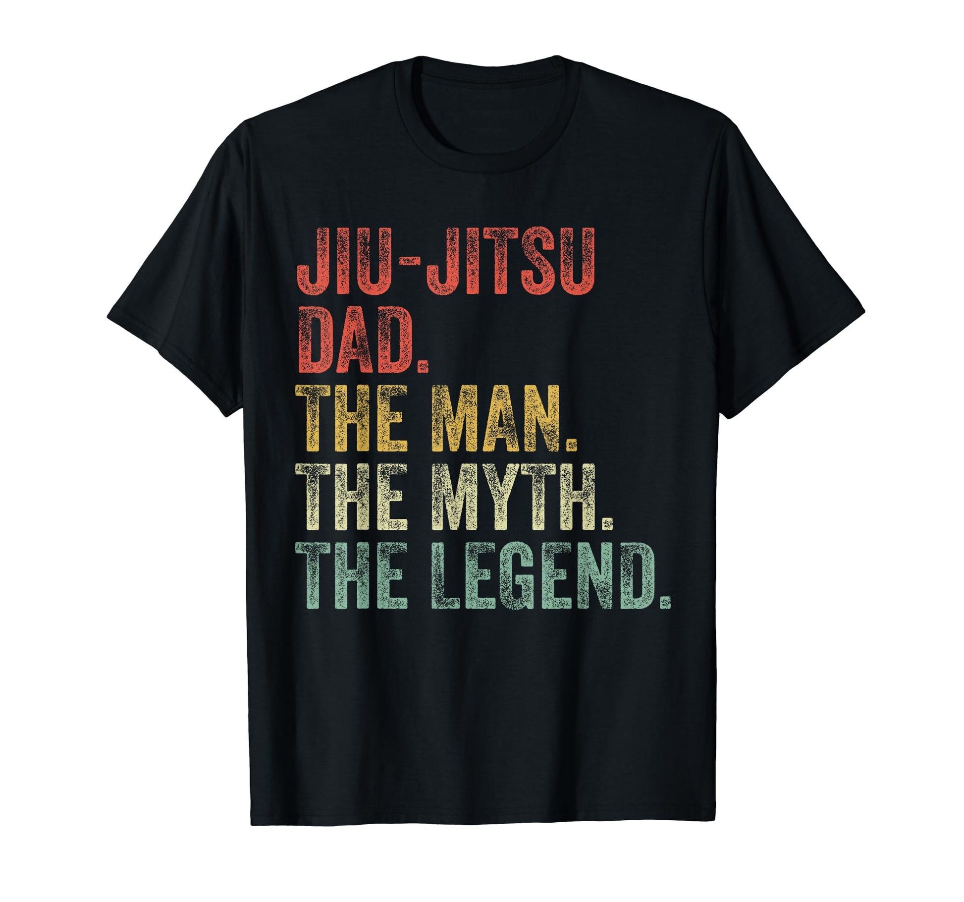 Jiu Jitsu Dad Myth Legend Father Day T-Shirt - Streetwear Style for Adults - T-Shirt, Sweatshirt, Hoodie