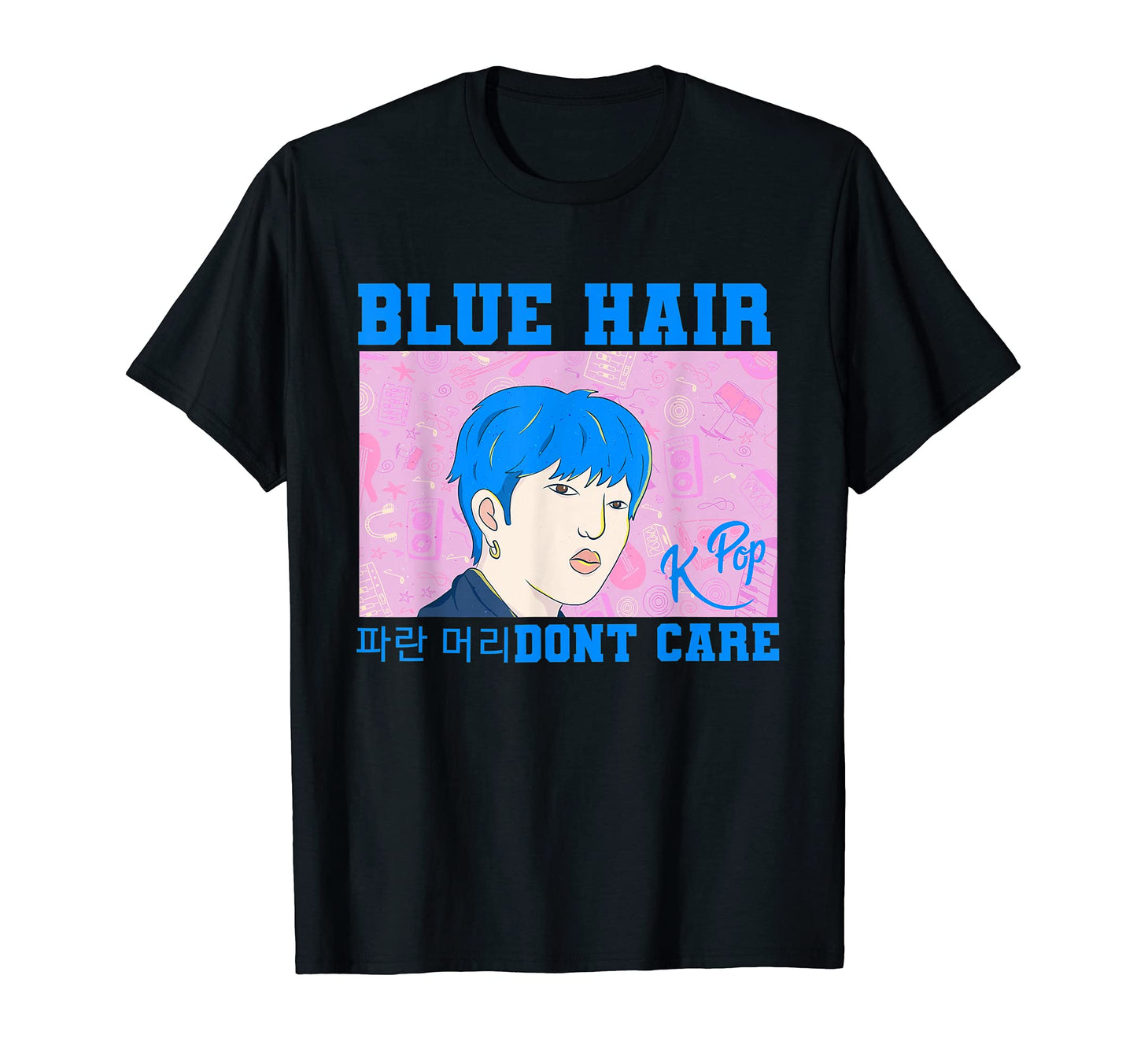 Blue Hair Dont Care K Pop Singer Korean T-Shirt - Aesthetic Graphic Unisex - T-Shirt, Sweatshirt, Hoodie