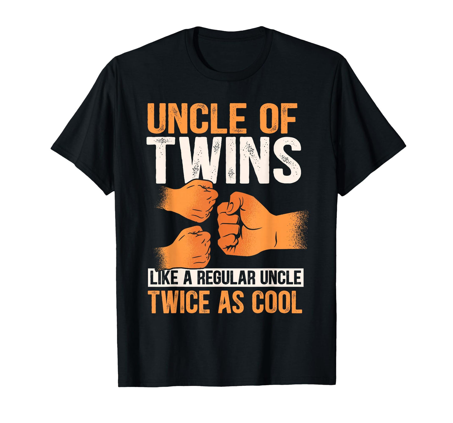 Uncle Twins Like Regular Uncle Just T-Shirt - Unique Graphic for Adults - T-Shirt, Sweatshirt, Hoodie