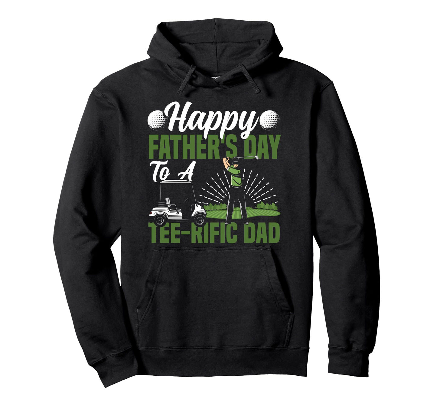 Golf Dad Father Happy Fathers Day To Hoodie - Aesthetic Graphic Men Women - T-Shirt, Sweatshirt, Hoodie