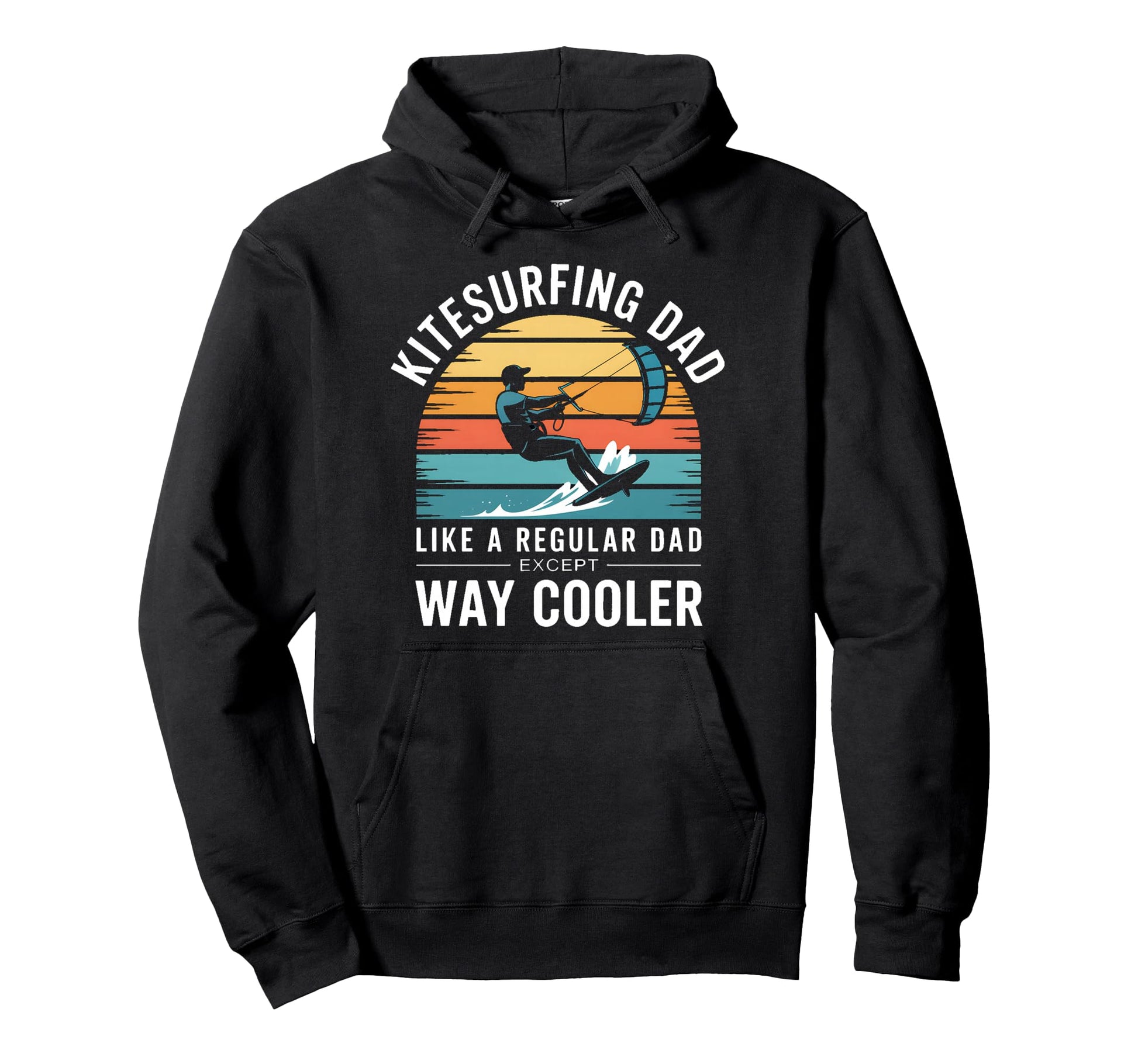Kitesurfing Dad Like Regular Dad Way Hoodie - Trendy Graphic Men Women - T-Shirt, Sweatshirt, Hoodie