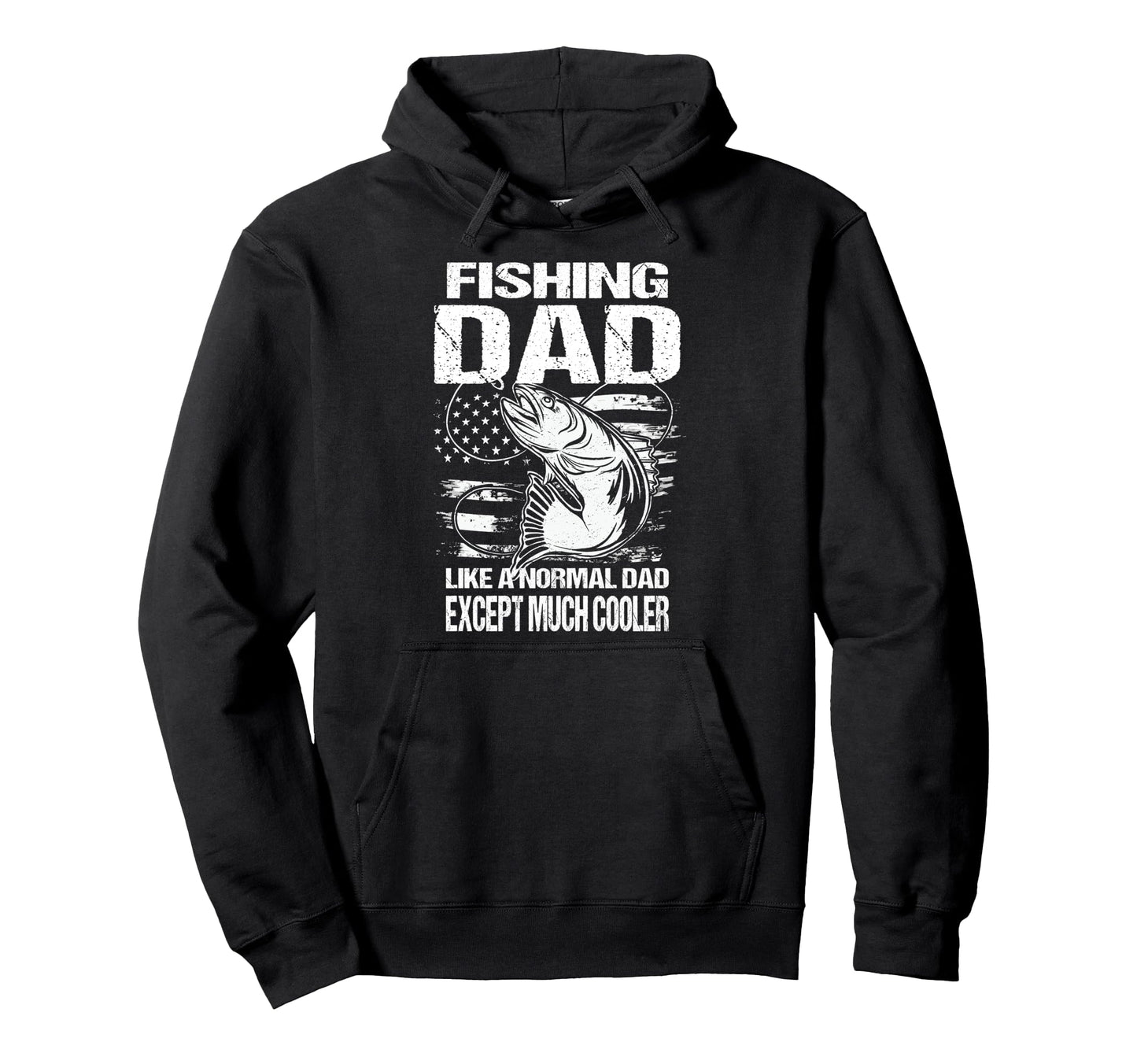 Fishing Dad Like Normal Dad Only Hoodie - Casual Everyday Wear for Adults - T-Shirt, Sweatshirt, Hoodie