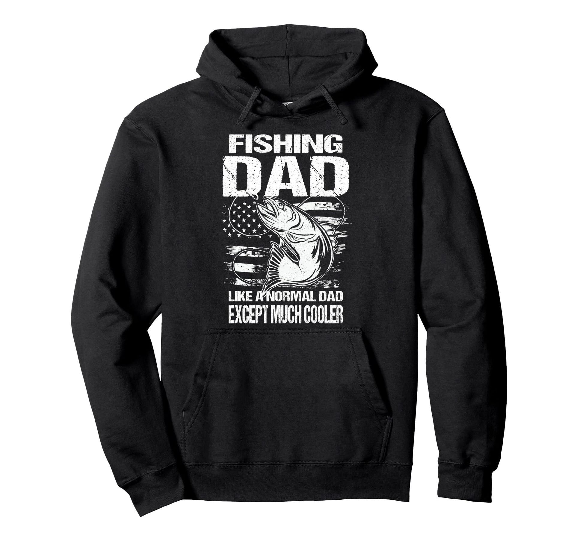 Fishing Dad Like Normal Dad Only Hoodie - Casual Everyday Wear for Adults - T-Shirt, Sweatshirt, Hoodie