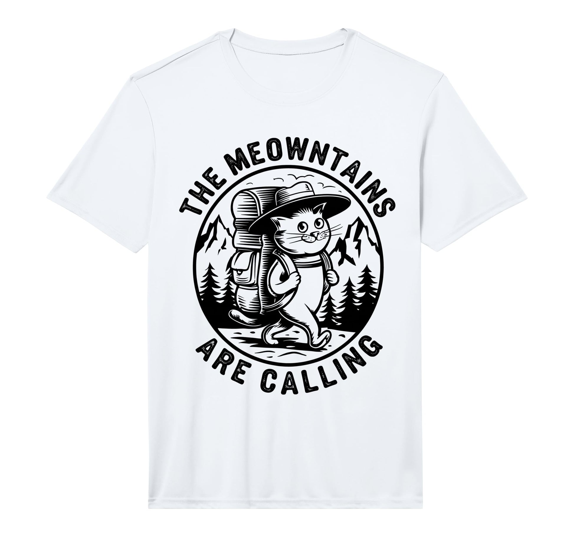 Meowntains Are Calling And I Must Go T-Shirt - Casual Everyday Wear Unisex - T-Shirt, Sweatshirt, Hoodie