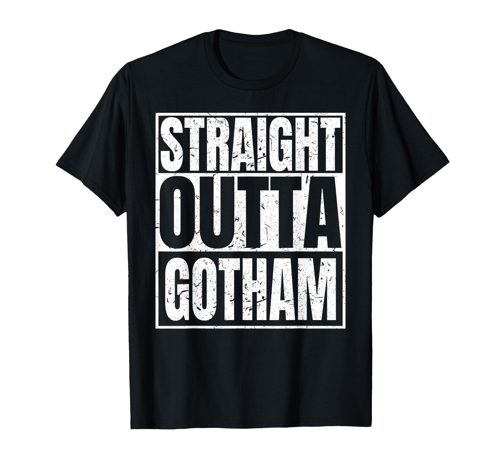 Funny Straight Outta Gotham Gifts Tees T-Shirt - Trendy Graphic Men Women - T-Shirt, Sweatshirt, Hoodie