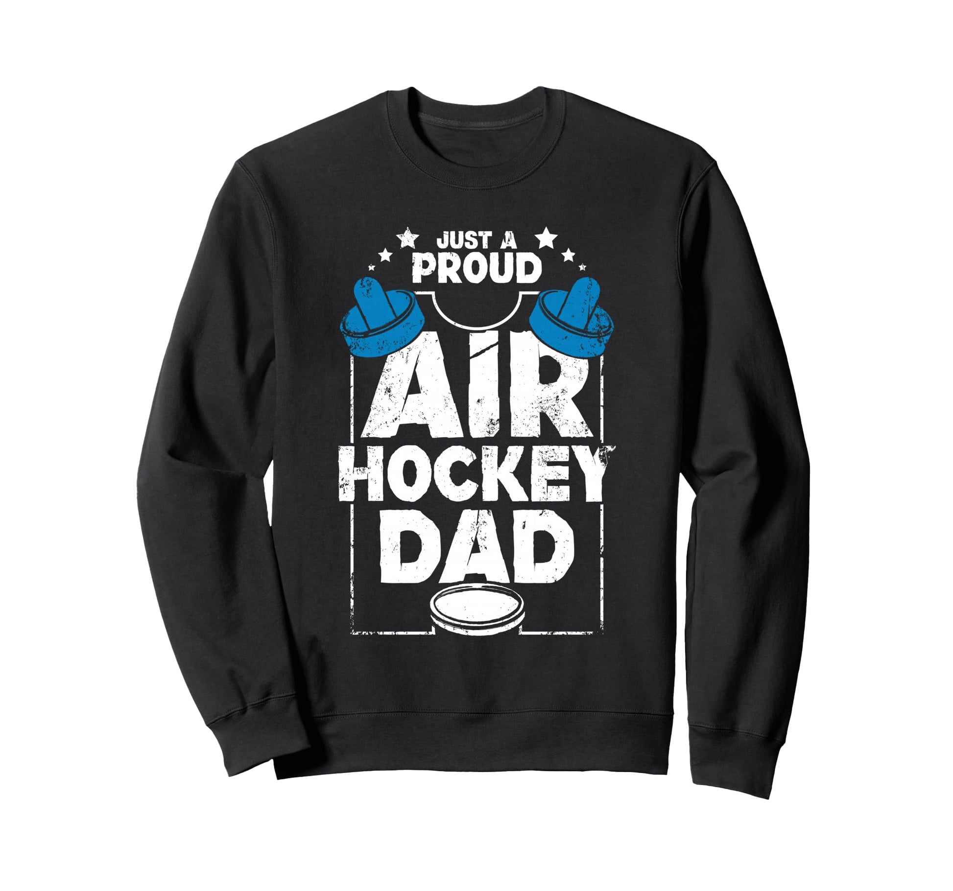 Fathers Day Proud Air Hockey Sweatshirt - Fun Novelty Design for Adults - T-Shirt, Sweatshirt, Hoodie