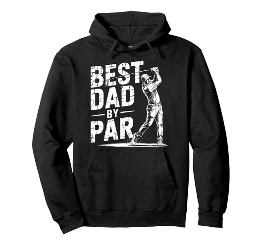 Best Dad Par Golf Lover Funny Daddy Hoodie - Minimalist Print Men Women - T-Shirt, Sweatshirt, Hoodie