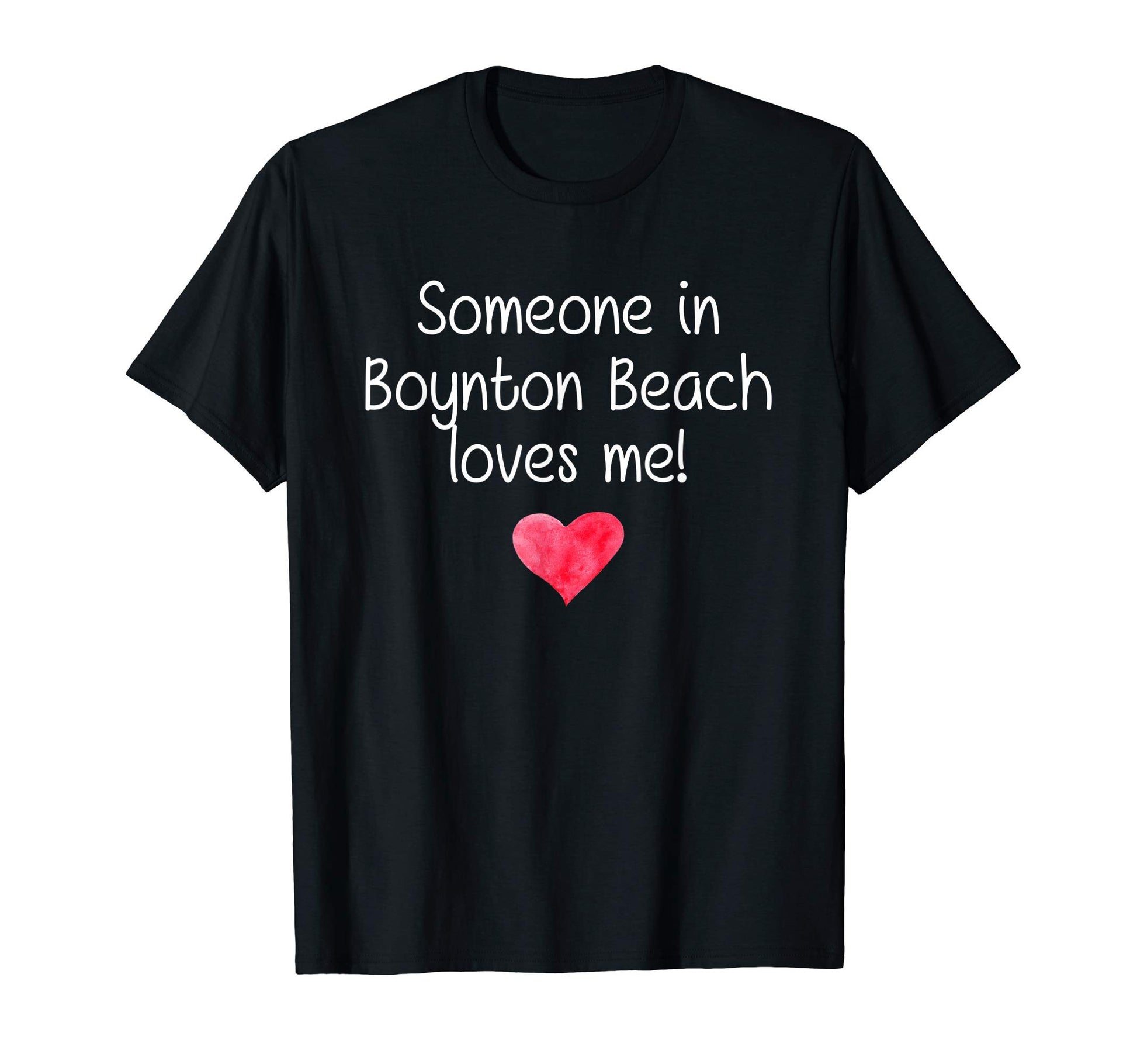 Someone Boynton Beach Fl Florida Loves T-Shirt - Fun Novelty Design Unisex - T-Shirt, Sweatshirt, Hoodie