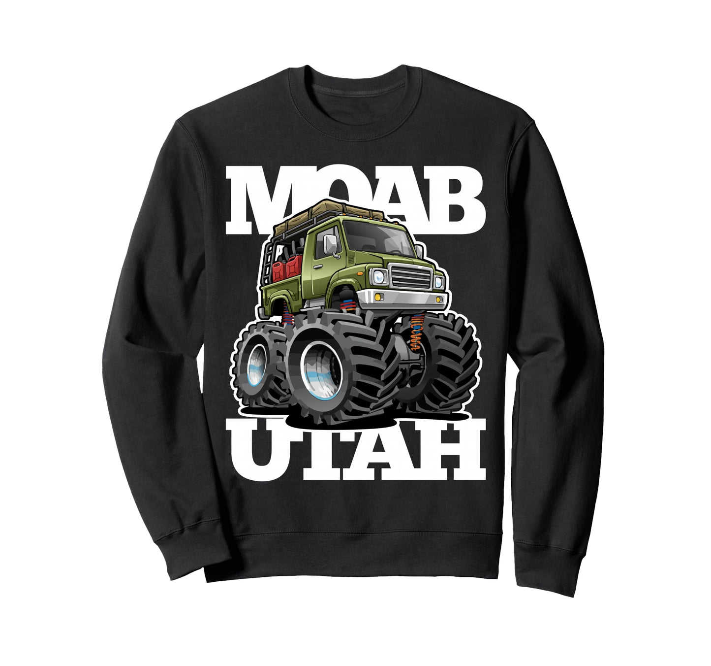 Moab Utah 4X4 Offroad Overlanding Sweatshirt - Custom Art Print Men Women - T-Shirt, Sweatshirt, Hoodie