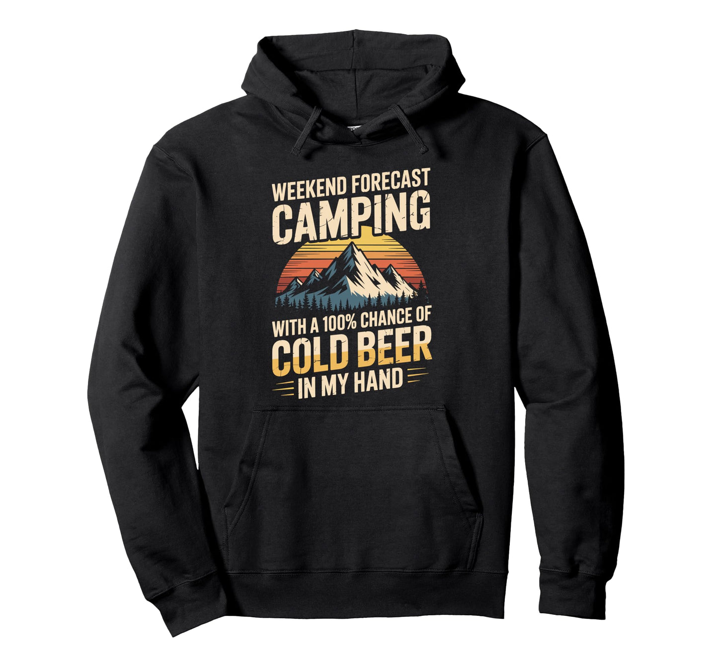 Weekend Forecast Camping 100 Chance Hoodie - Novelty Apparel for Adults - T-Shirt, Sweatshirt, Hoodie