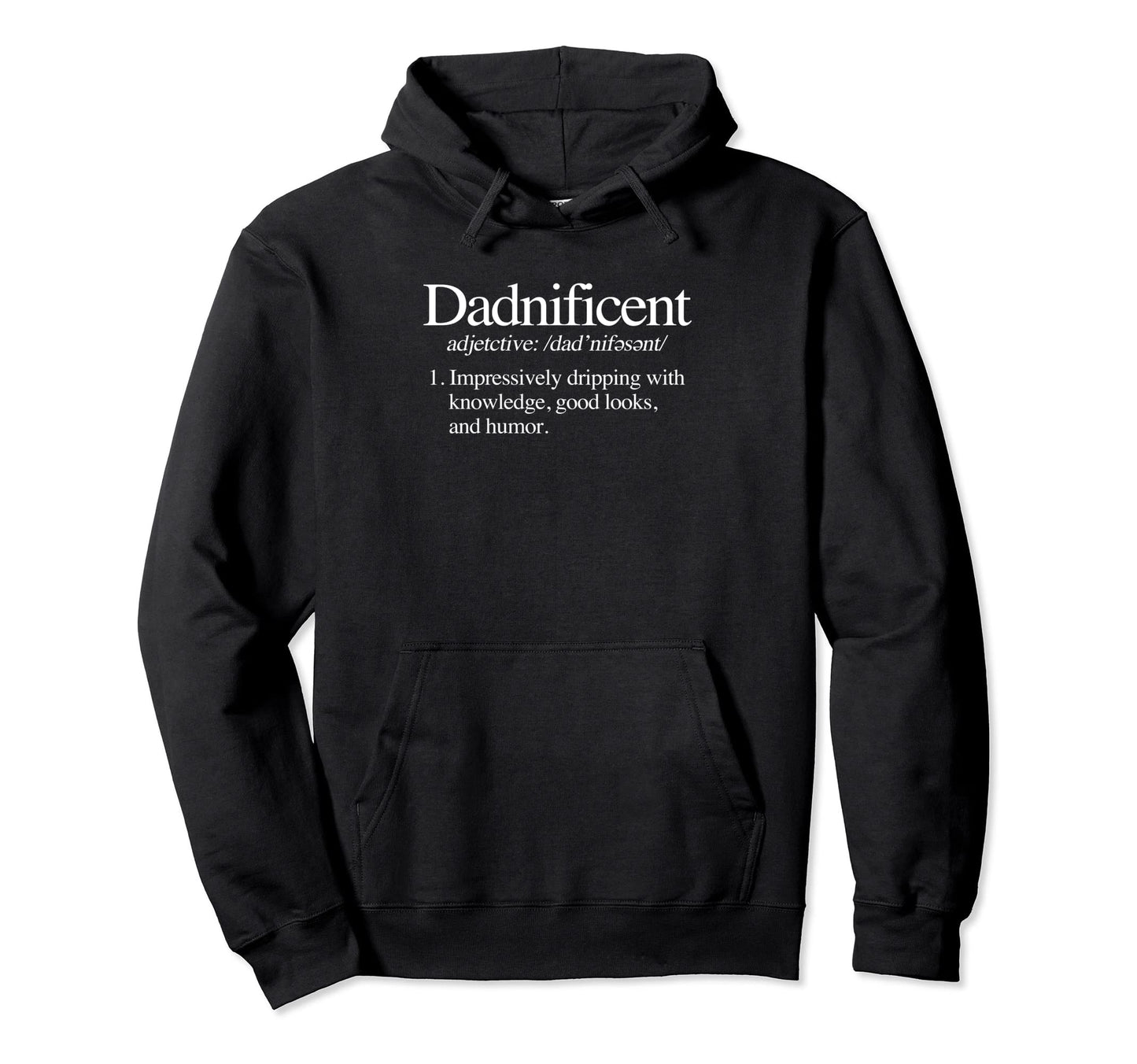 Dadnificent Definition Funny Dad Hoodie - Streetwear Style for Adults - T-Shirt, Sweatshirt, Hoodie